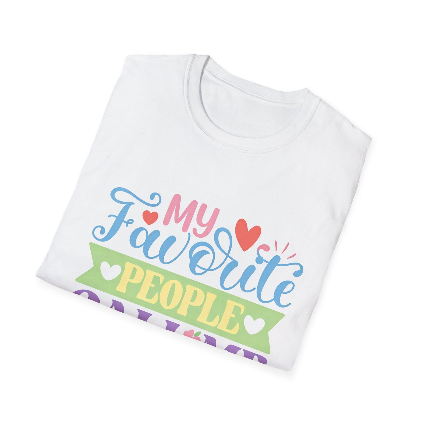 "My Favorite People Call Me Mom" Colorful Mother's Day Tee