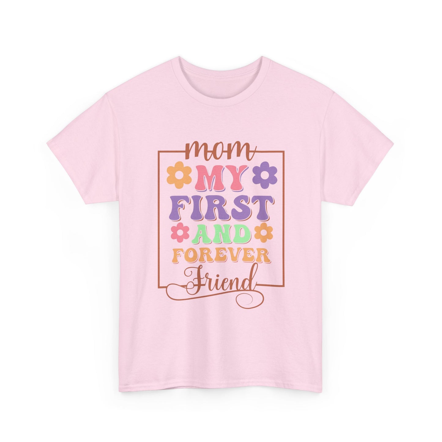 My First Forever Friend - My Mom