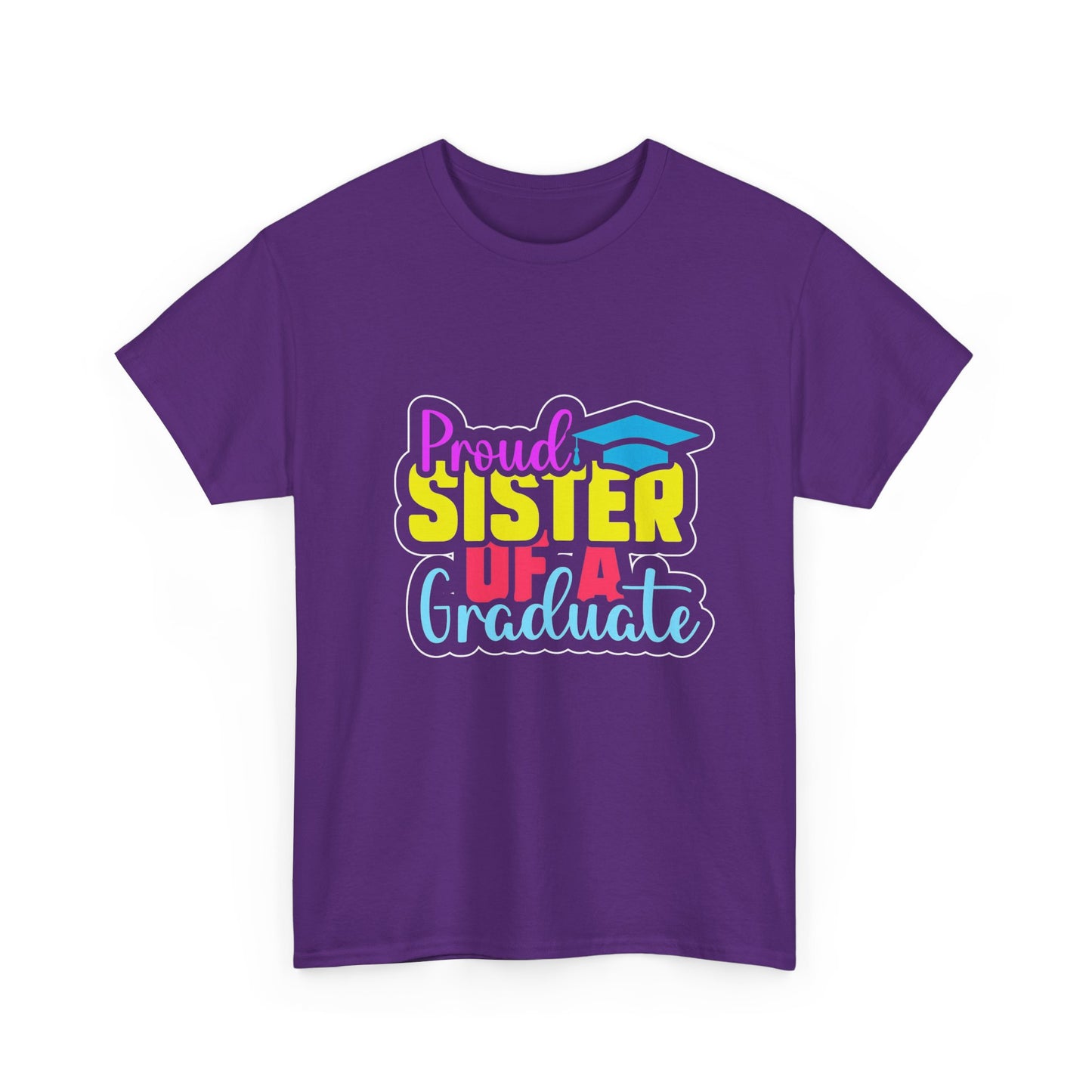 Proud Sister of a Graduate T-Shirt