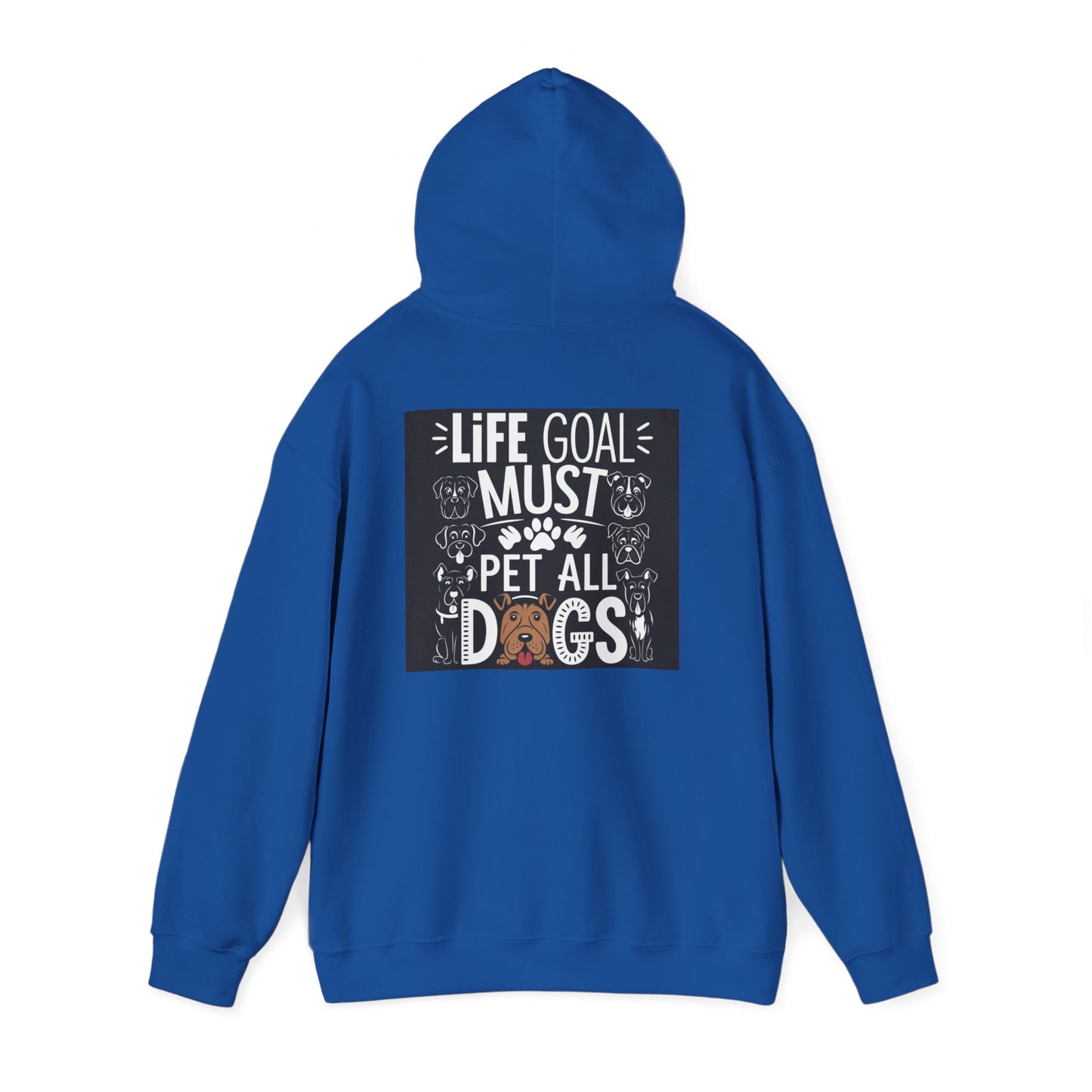 Life Goal Must Pet All Dogs Hoodie - Unisex Sweatshirt for Dog Lovers, Gift for Pet Owners, Cozy Warmth, Cute Pet Apparel