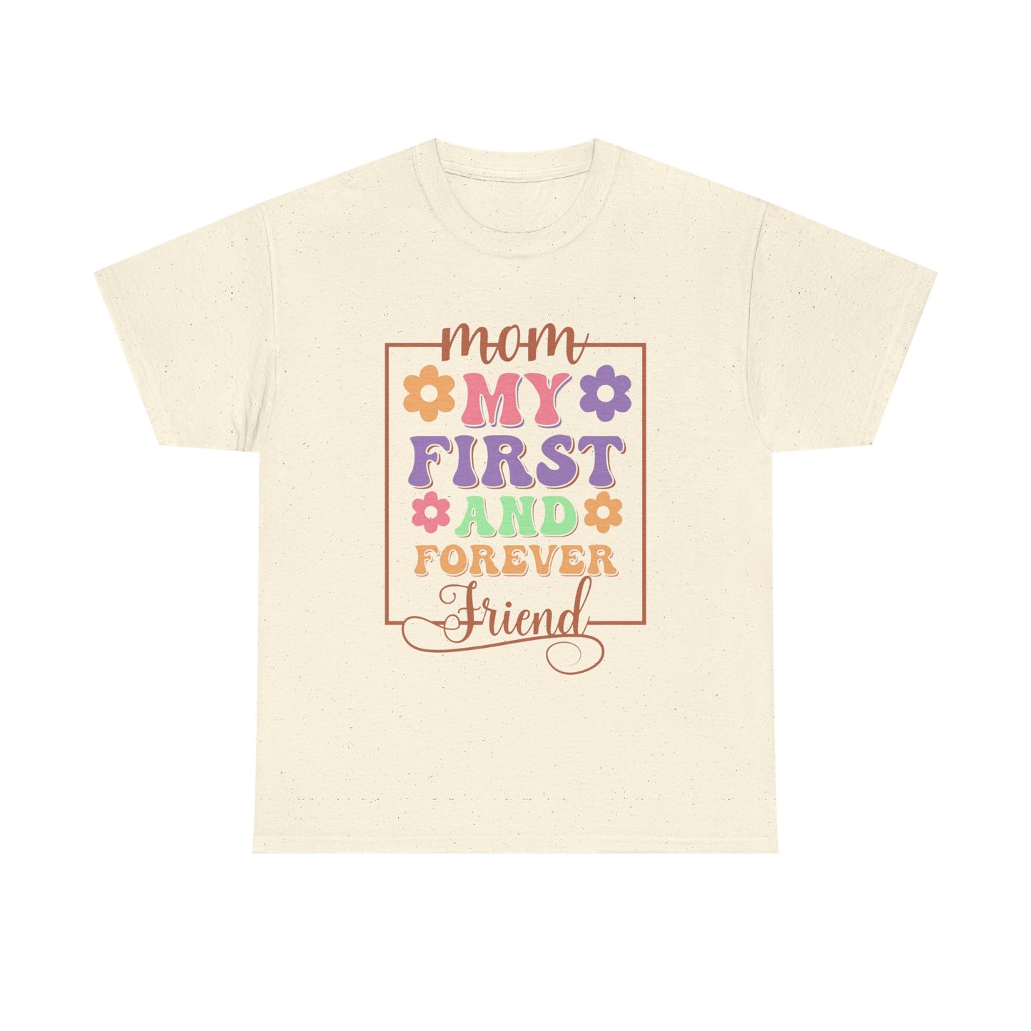My First Forever Friend - My Mom