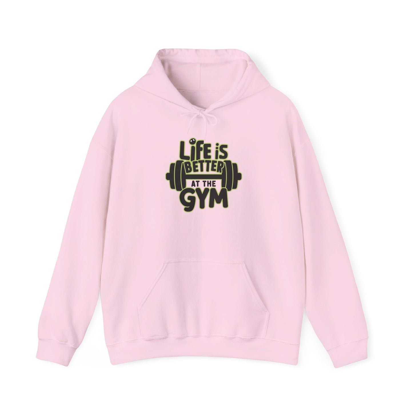 Life Is Better At The Gym Hooded Sweatshirt