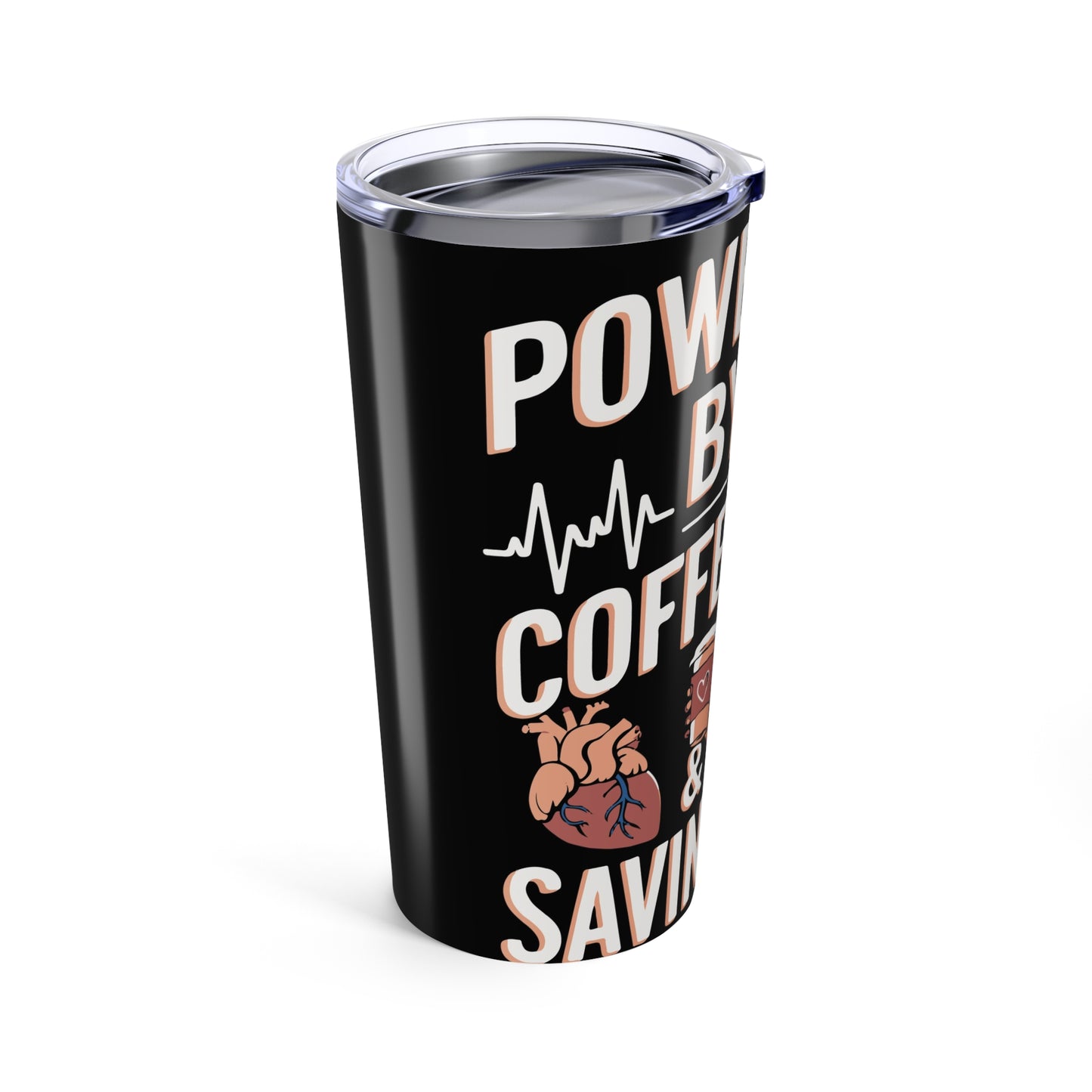Nurse Tumbler 20oz - Powered by Coffee & Saving Lives, Travel Cup, Gift for Nurses, Hot or Cold Drinks, Inspirational Mug