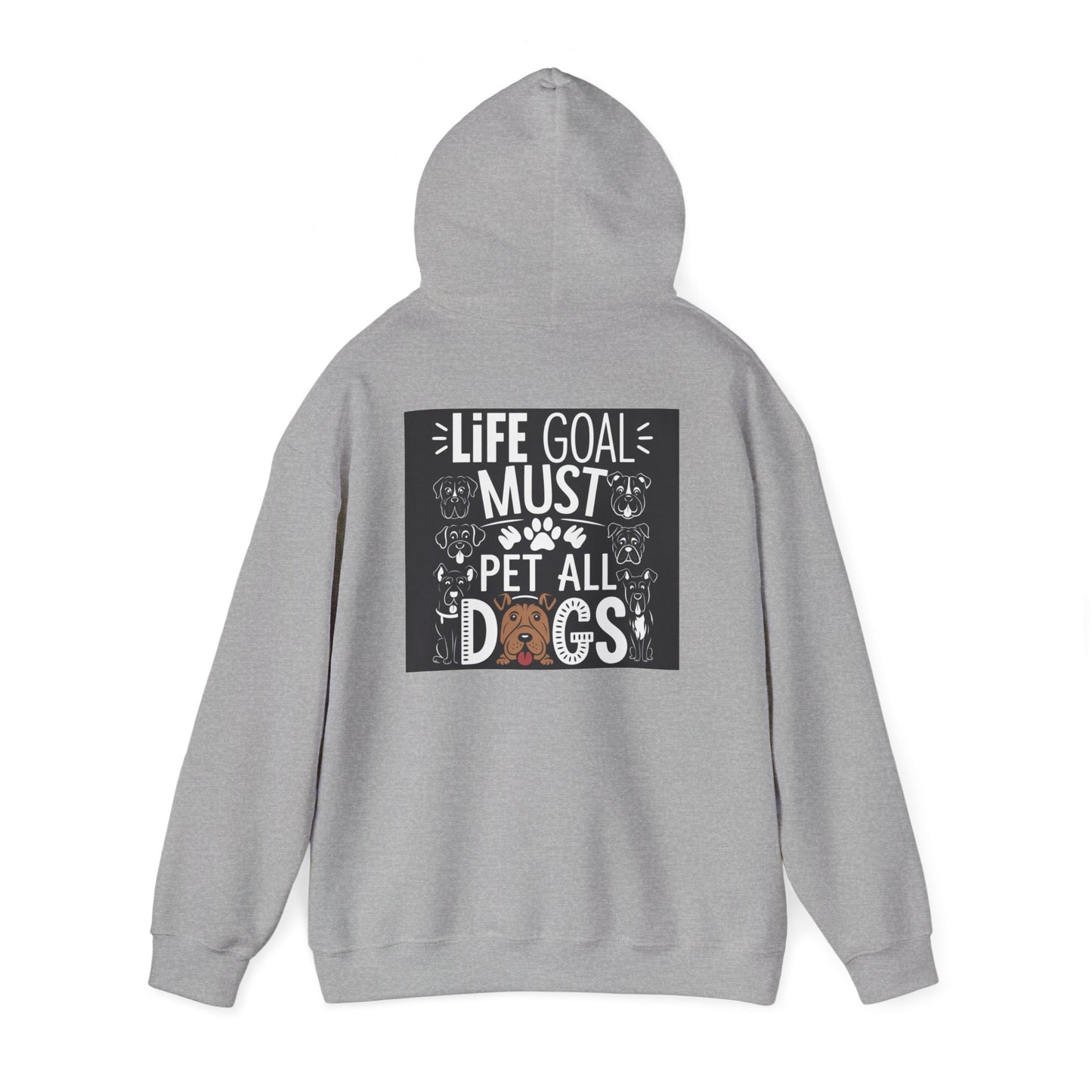 Life Goal Must Pet All Dogs Hoodie - Unisex Sweatshirt for Dog Lovers, Gift for Pet Owners, Cozy Warmth, Cute Pet Apparel