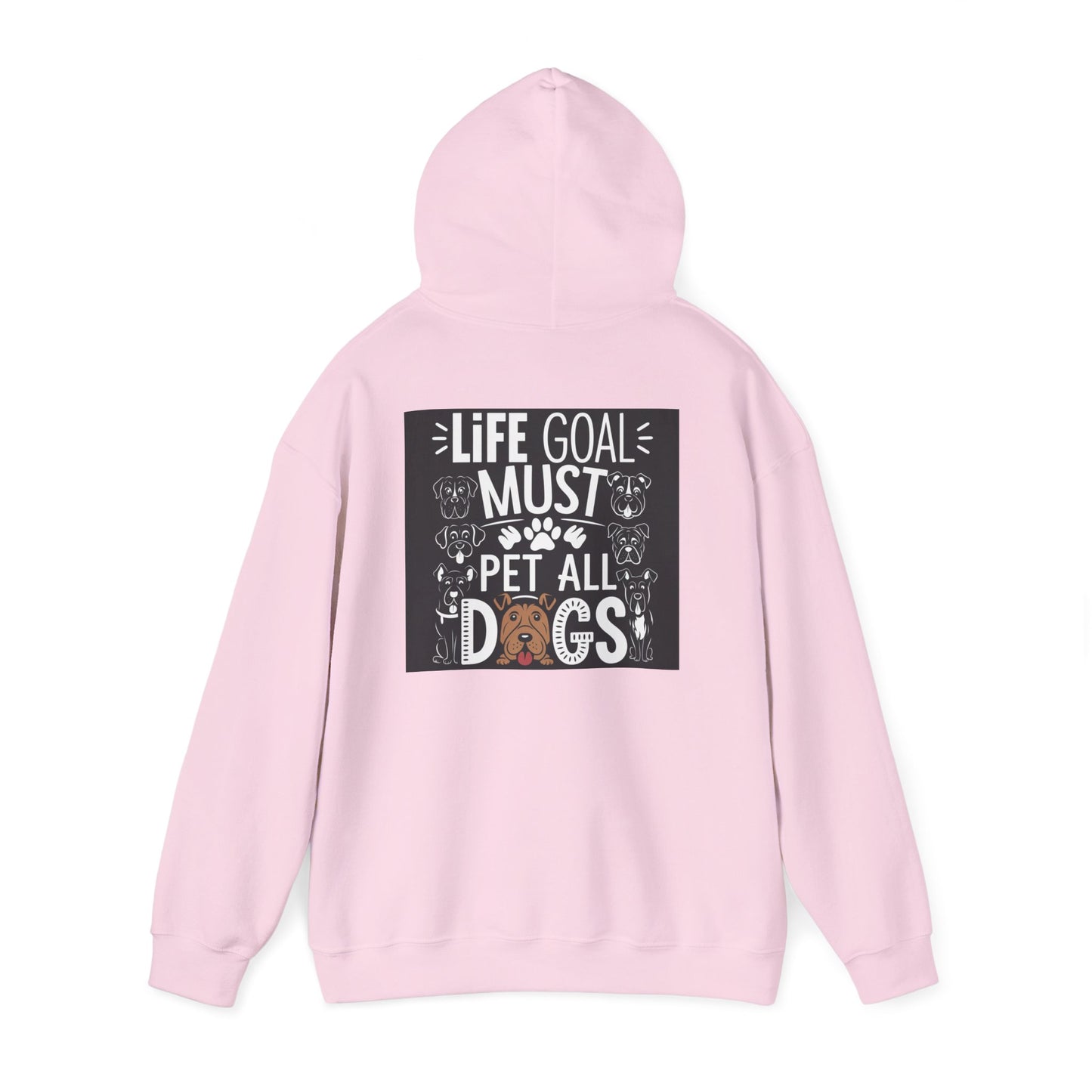 Life Goal Must Pet All Dogs Hoodie - Unisex Sweatshirt for Dog Lovers, Gift for Pet Owners, Cozy Warmth, Cute Pet Apparel