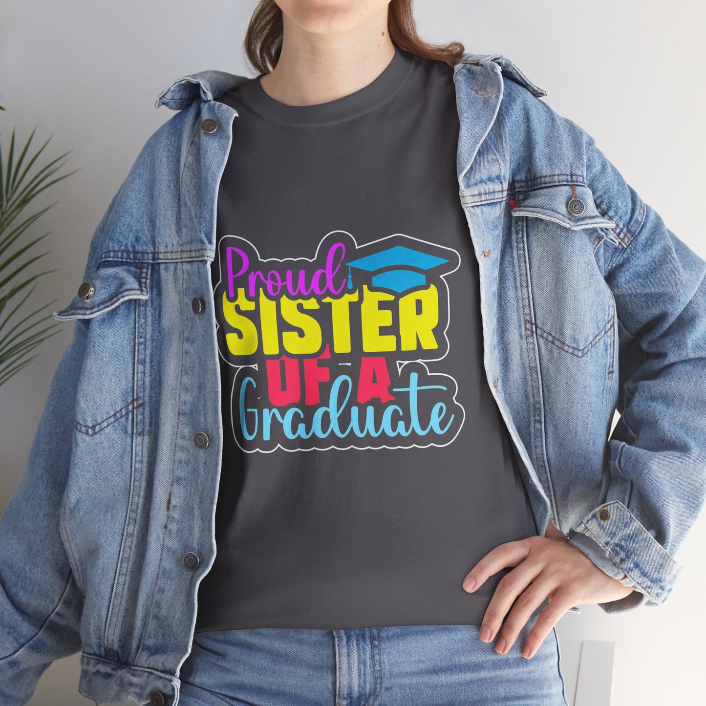 Proud Sister of a Graduate T-Shirt