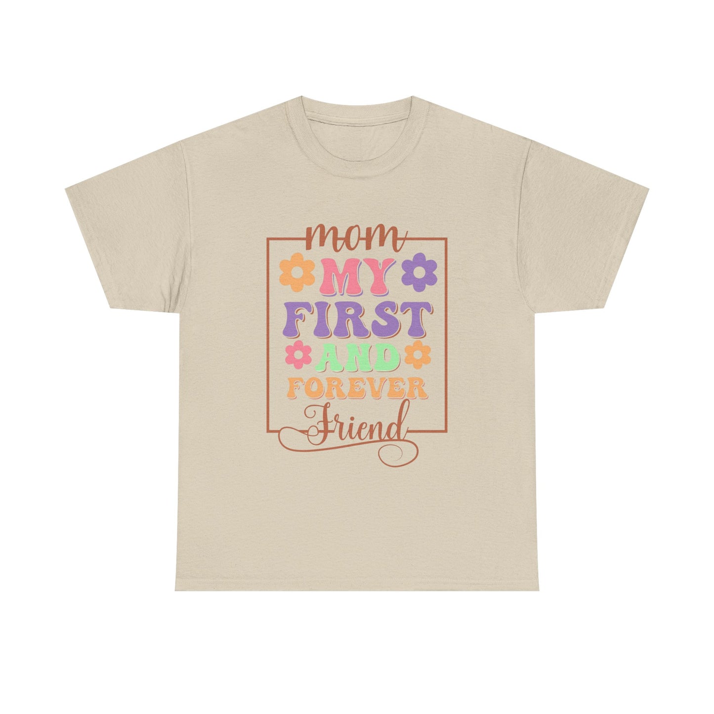 My First Forever Friend - My Mom