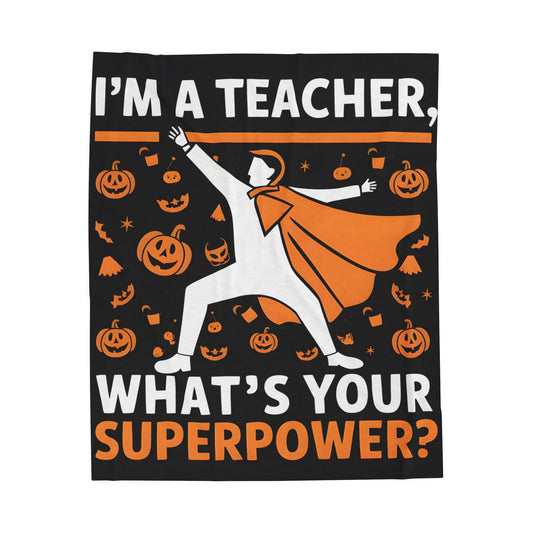 Velveteen I'm a Superhero Teacher Plush Blanket