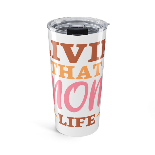 20oz 'Livin That Mom Life' Stainless Steel Tumbler