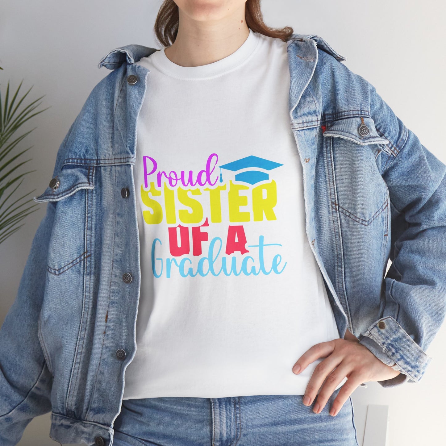 Proud Sister of a Graduate T-Shirt