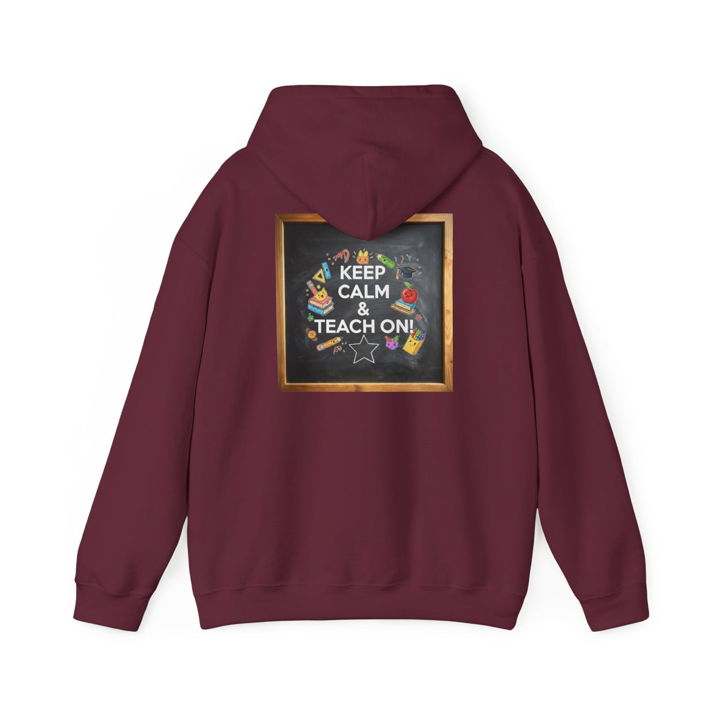 Keep Calm & Teach On Hooded Sweatshirt | Teacher Gift, Motivational Hoodie, Unisex Pullover, Classroom Wear, Gift for Educators