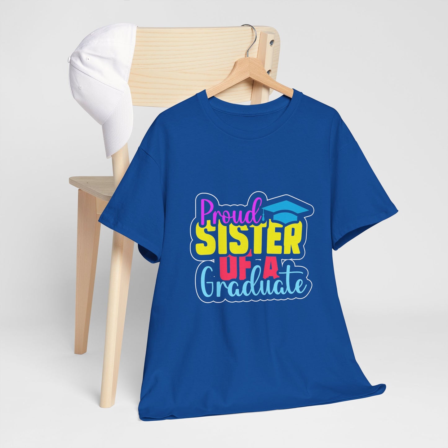 Proud Sister of a Graduate T-Shirt
