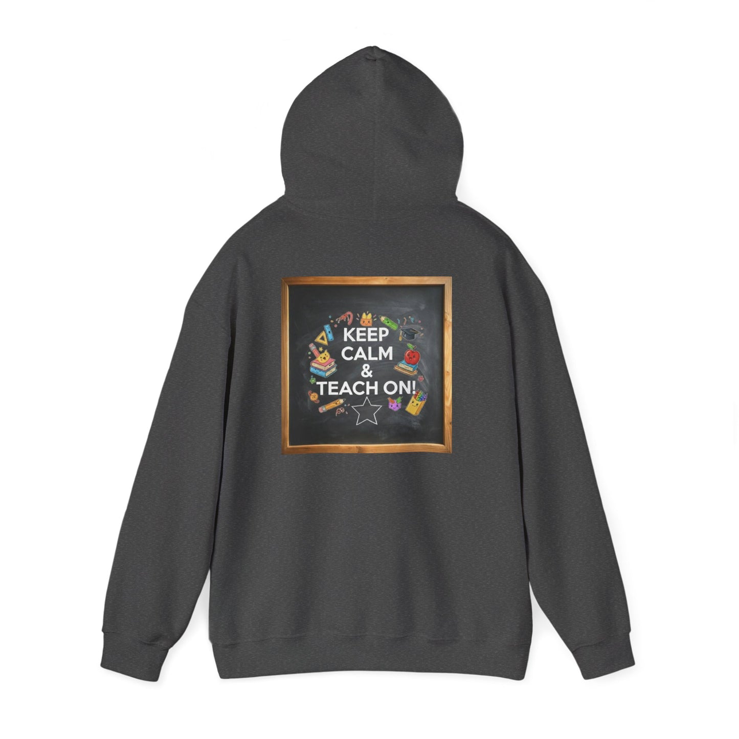Keep Calm & Teach On Hooded Sweatshirt | Teacher Gift, Motivational Hoodie, Unisex Pullover, Classroom Wear, Gift for Educators