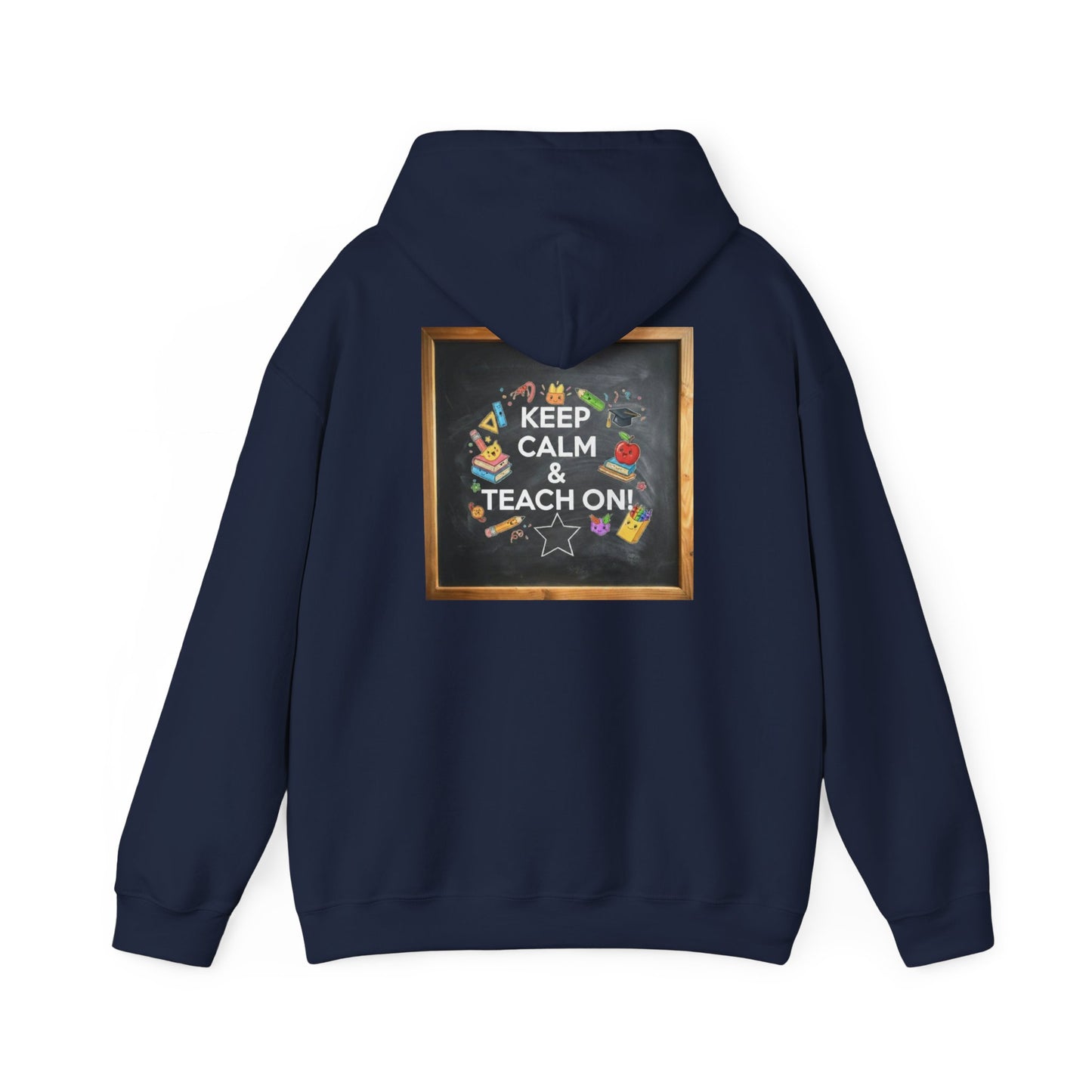 Keep Calm & Teach On Hooded Sweatshirt | Teacher Gift, Motivational Hoodie, Unisex Pullover, Classroom Wear, Gift for Educators