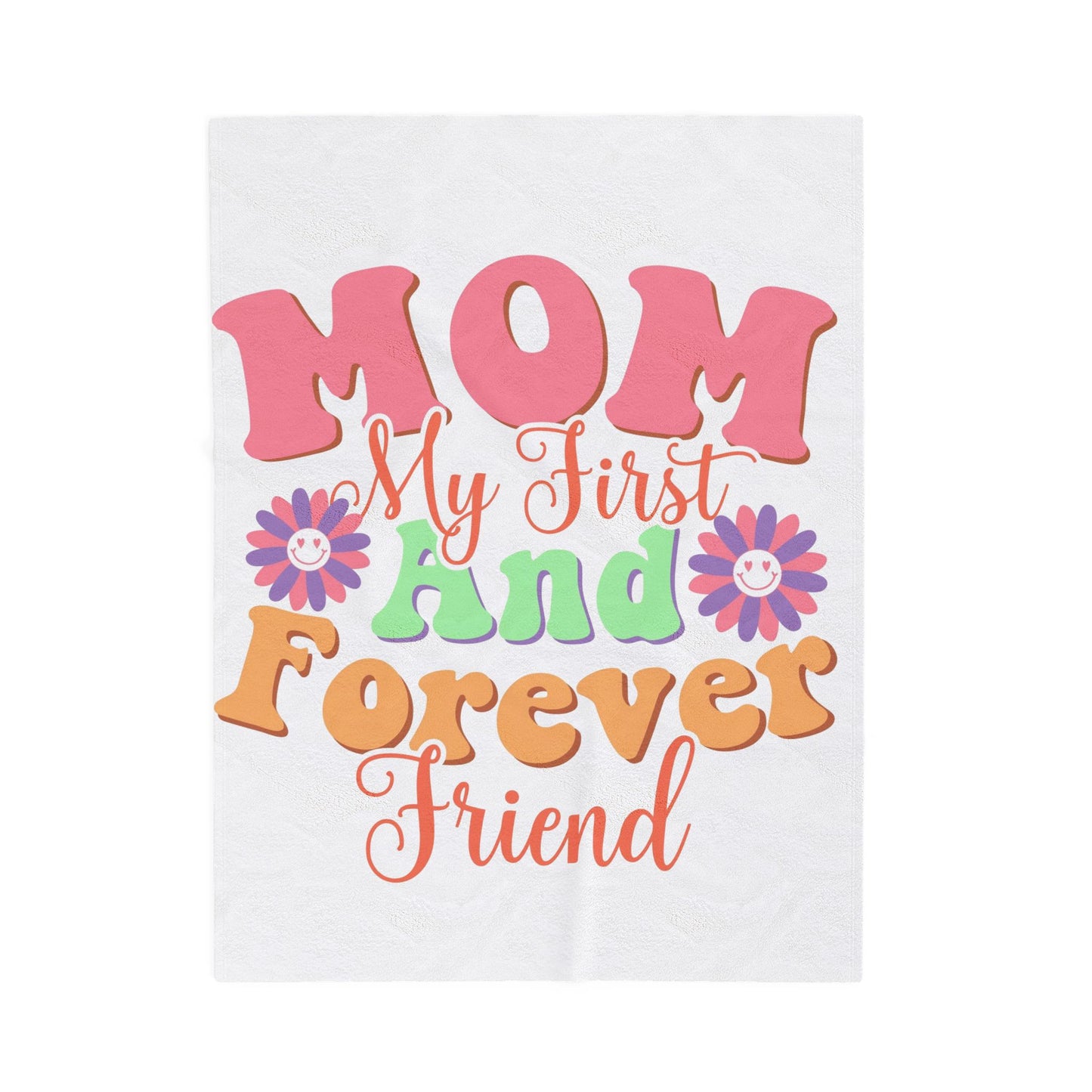 "Mom My First And Forever Friend" Floral Retro Mother's Day Throw
