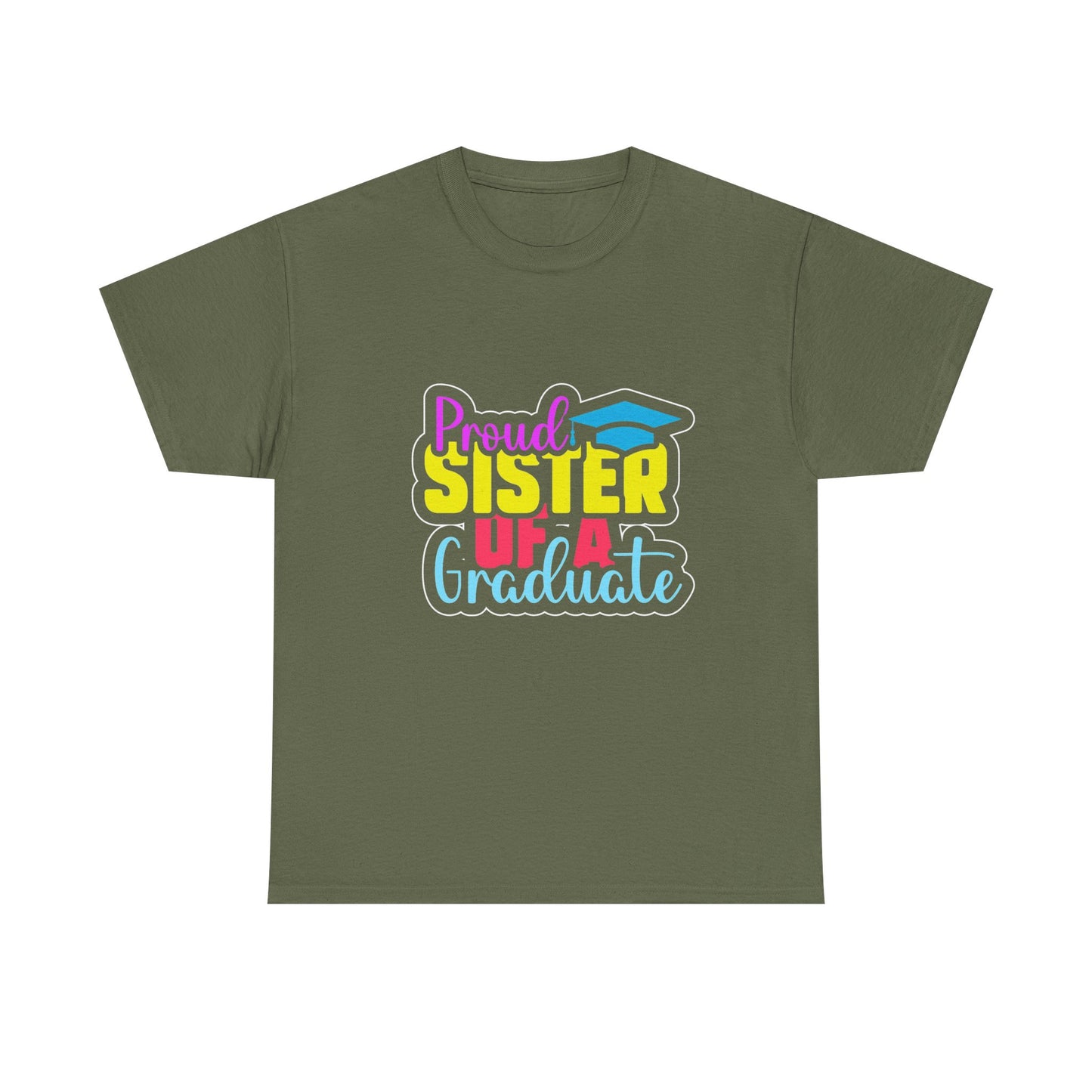 Proud Sister of a Graduate T-Shirt