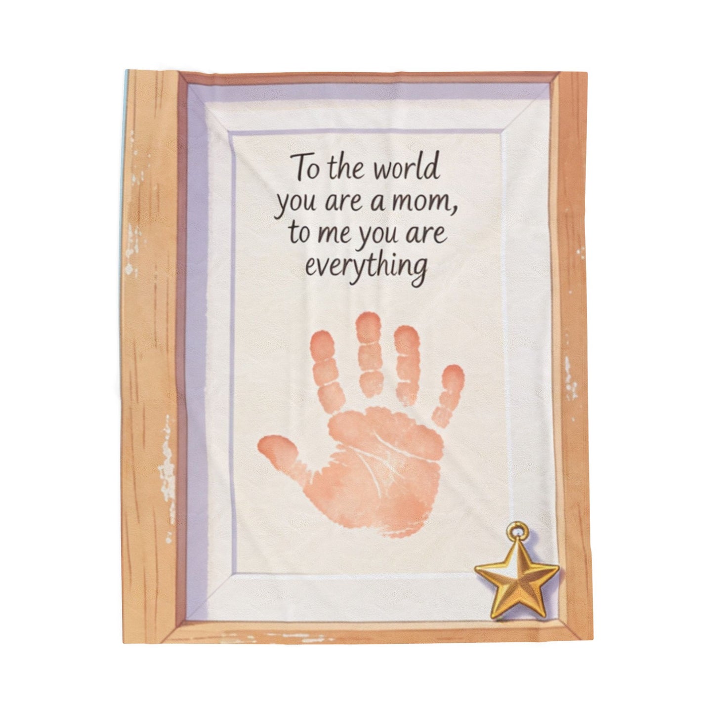 “To the world you are a mom, to me you are everything” Handprint Frame Tribute Blanket