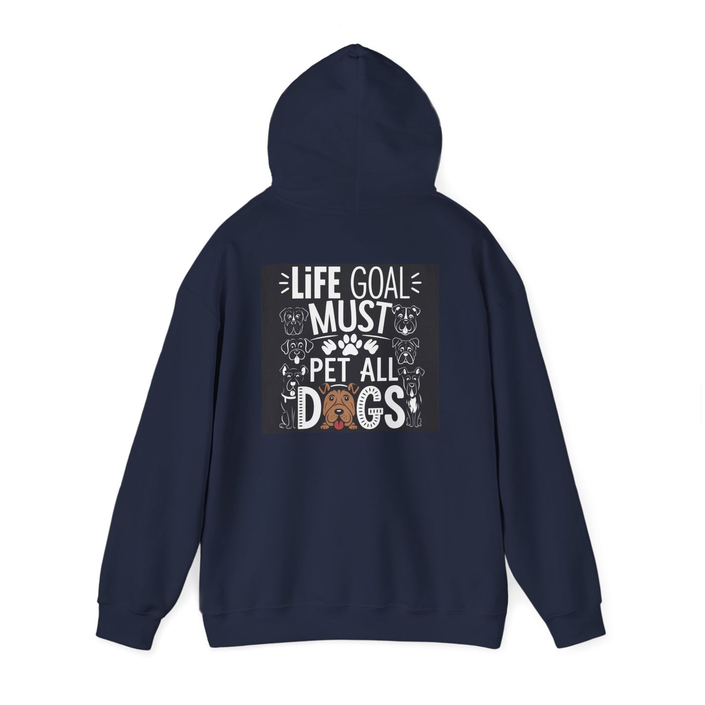 Life Goal Must Pet All Dogs Hoodie - Unisex Sweatshirt for Dog Lovers, Gift for Pet Owners, Cozy Warmth, Cute Pet Apparel