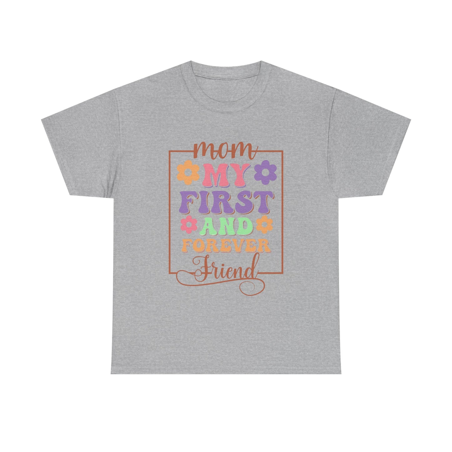 My First Forever Friend - My Mom