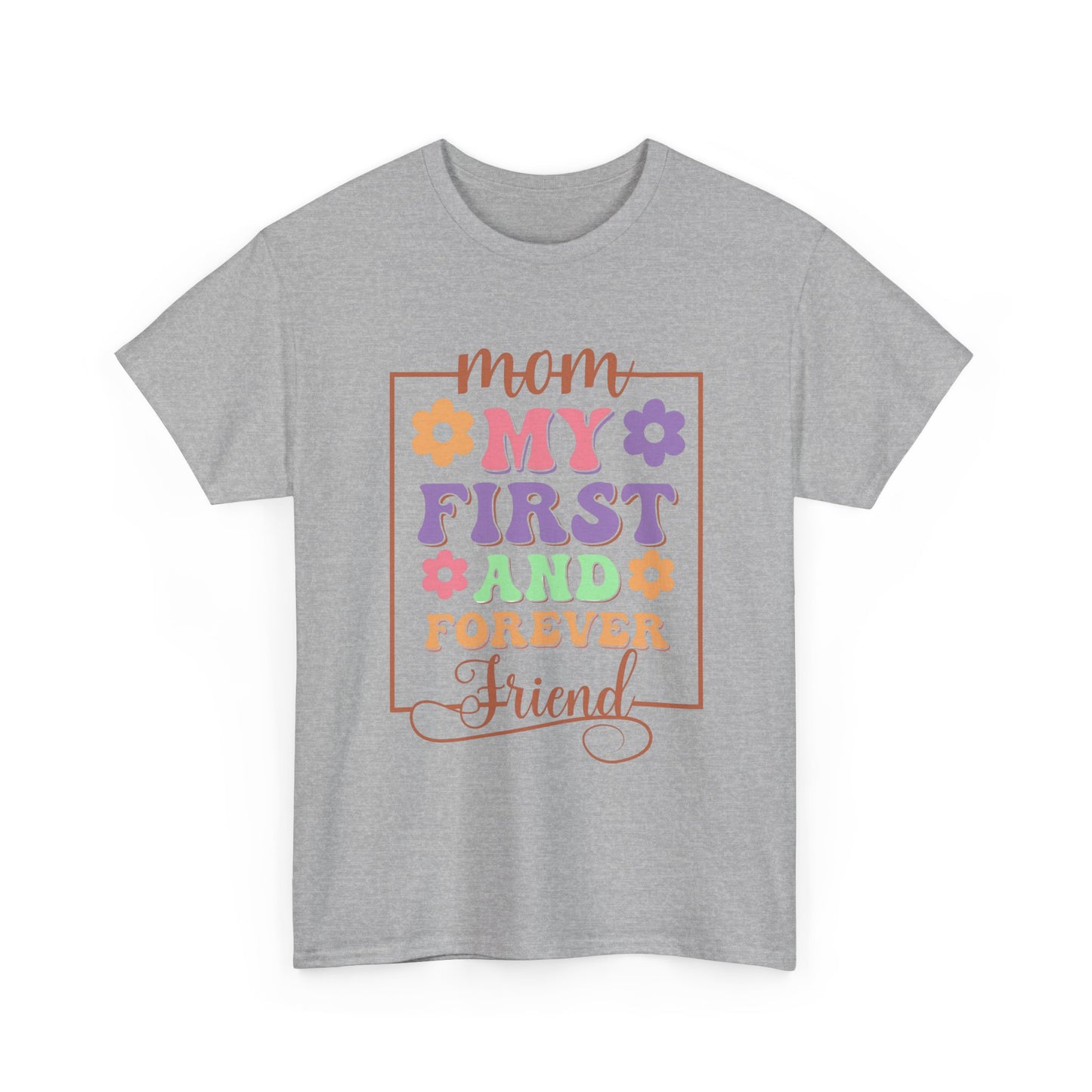 My First Forever Friend - My Mom