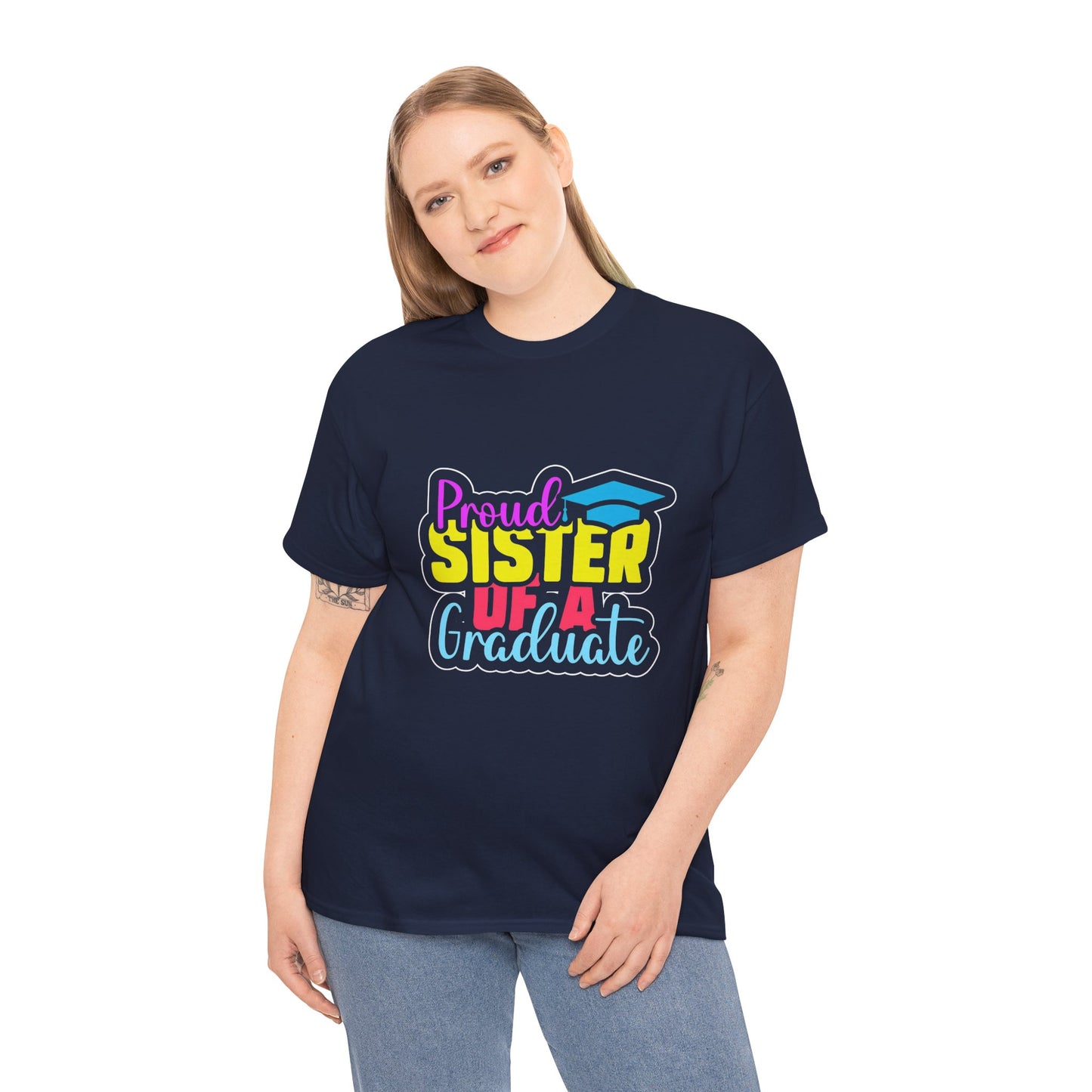 Proud Sister of a Graduate T-Shirt