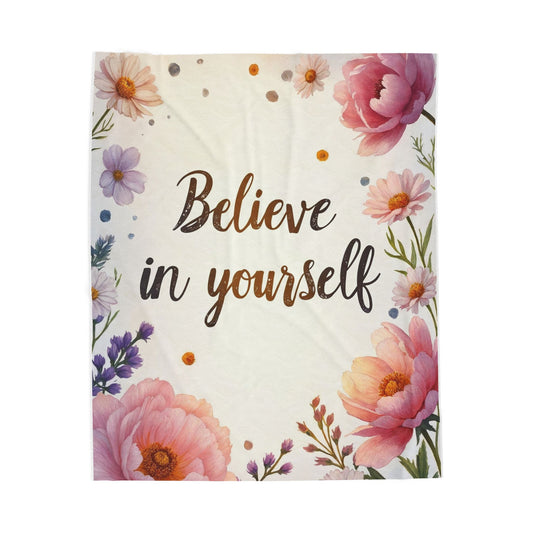 Inspirational Floral Velveteen Plush Blanket - Cozy Gift, Self-Care Decor, Motivational Home Accessory, Relaxing Throw