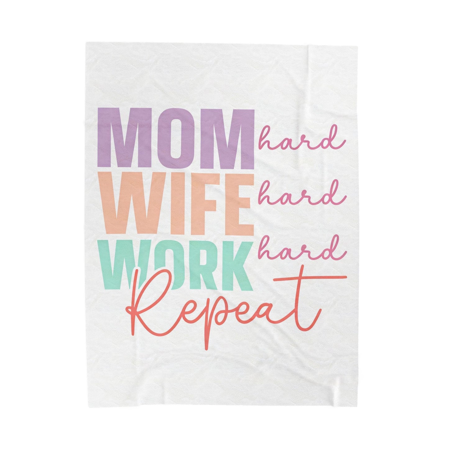 "Mom Wife Work Repeat" Colorful Inspirational for Plush Blanket