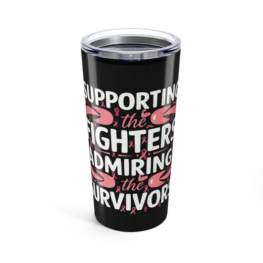 Supportive Breast Cancer Awareness Tumbler, Inspirational Drinkware, Gift for Survivors, Travel Mug, Fundraising, Motivational Cup