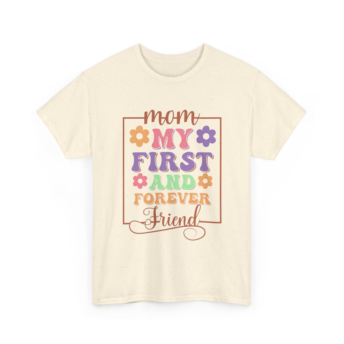 My First Forever Friend - My Mom