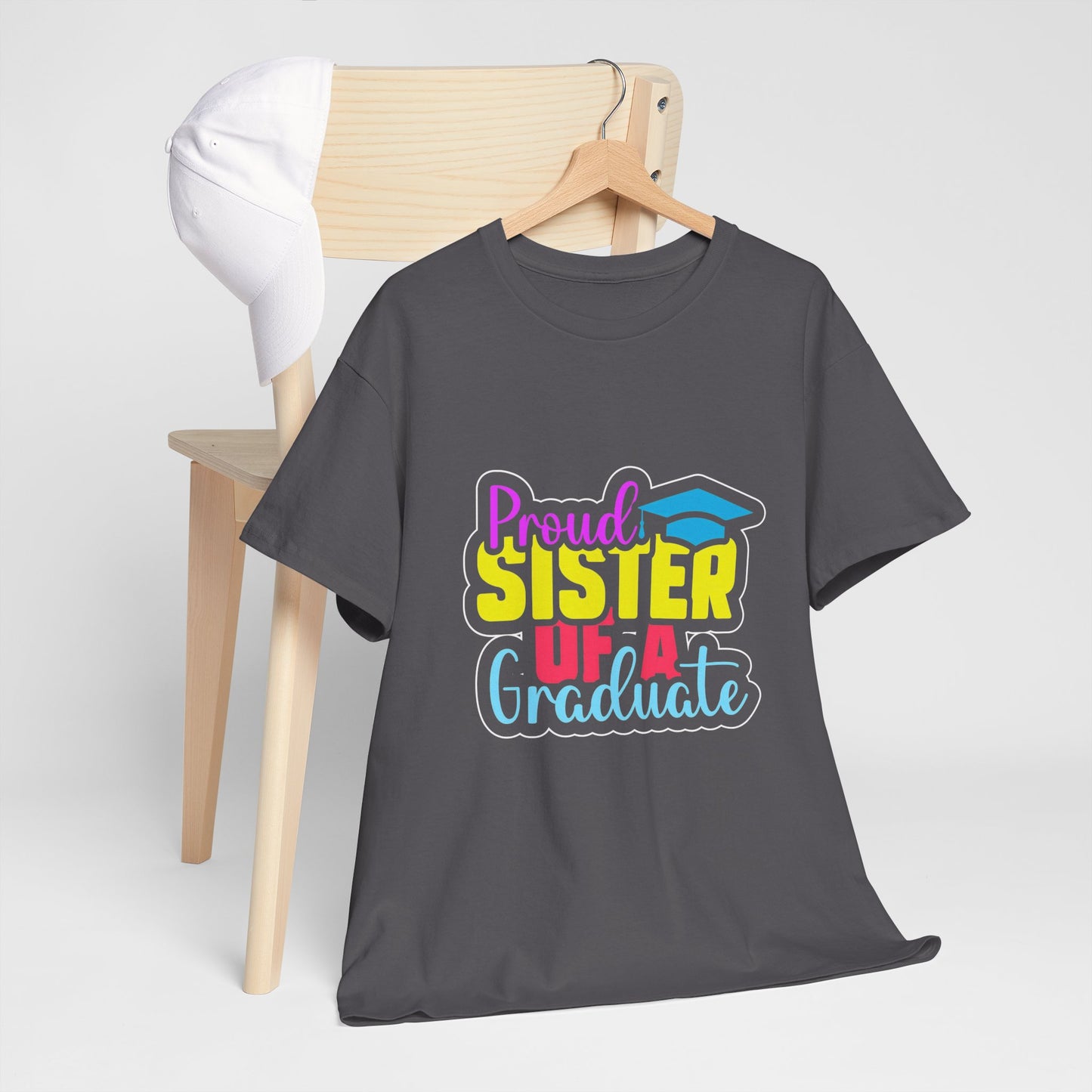 Proud Sister of a Graduate T-Shirt