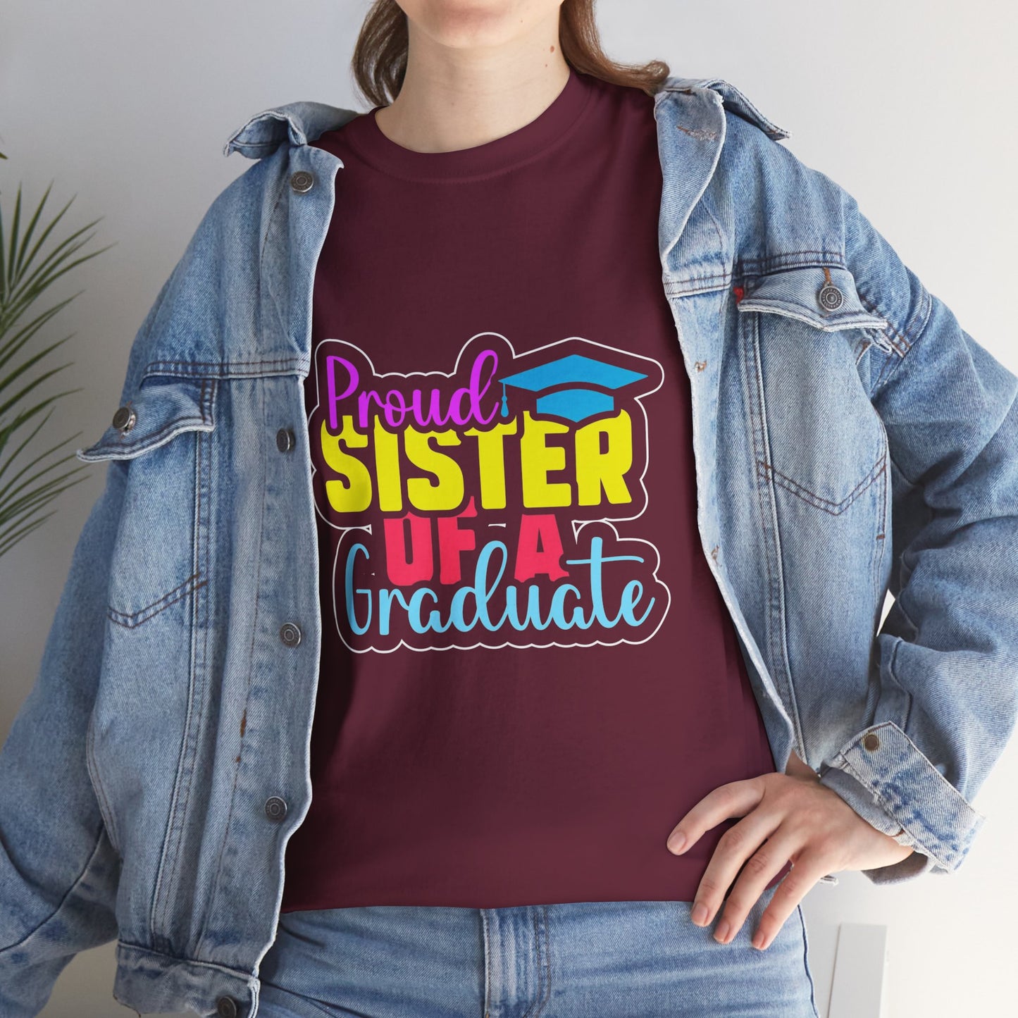 Proud Sister of a Graduate T-Shirt