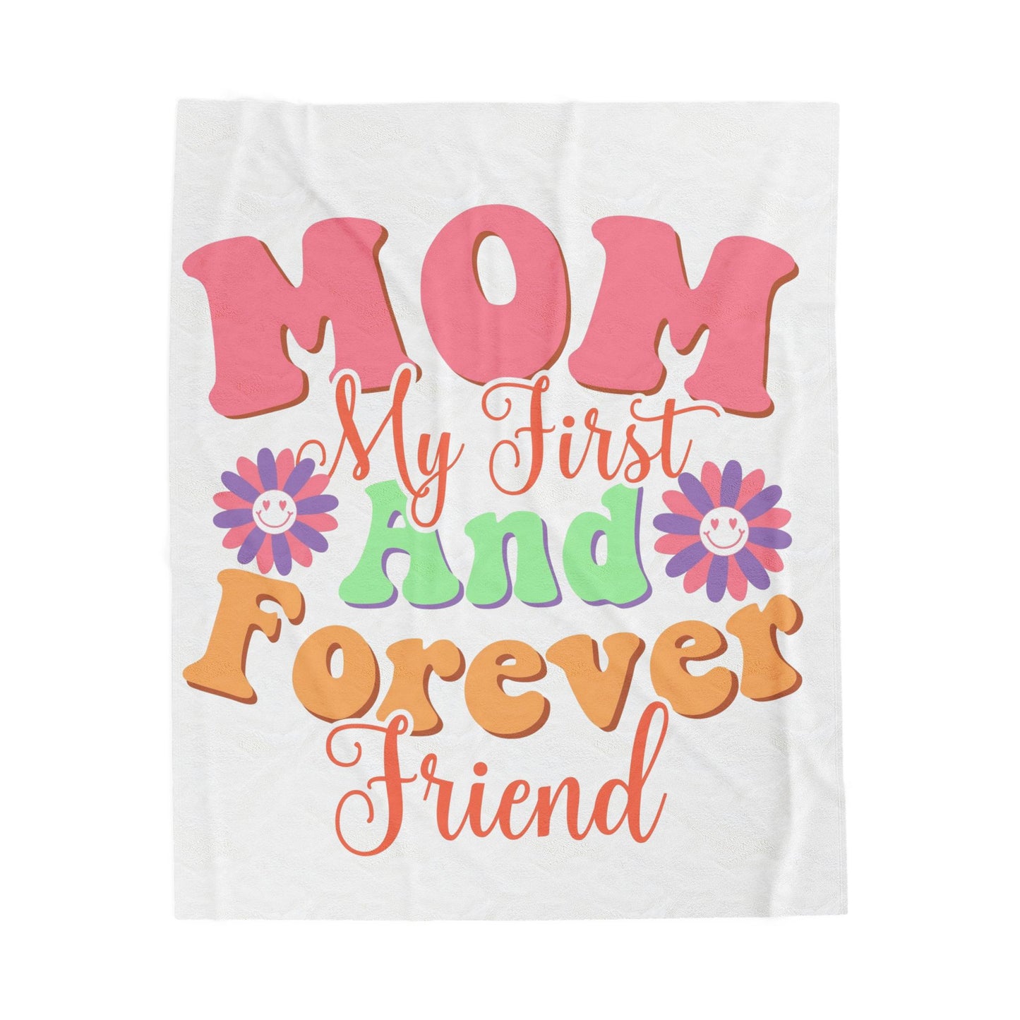 "Mom My First And Forever Friend" Floral Retro Mother's Day Throw