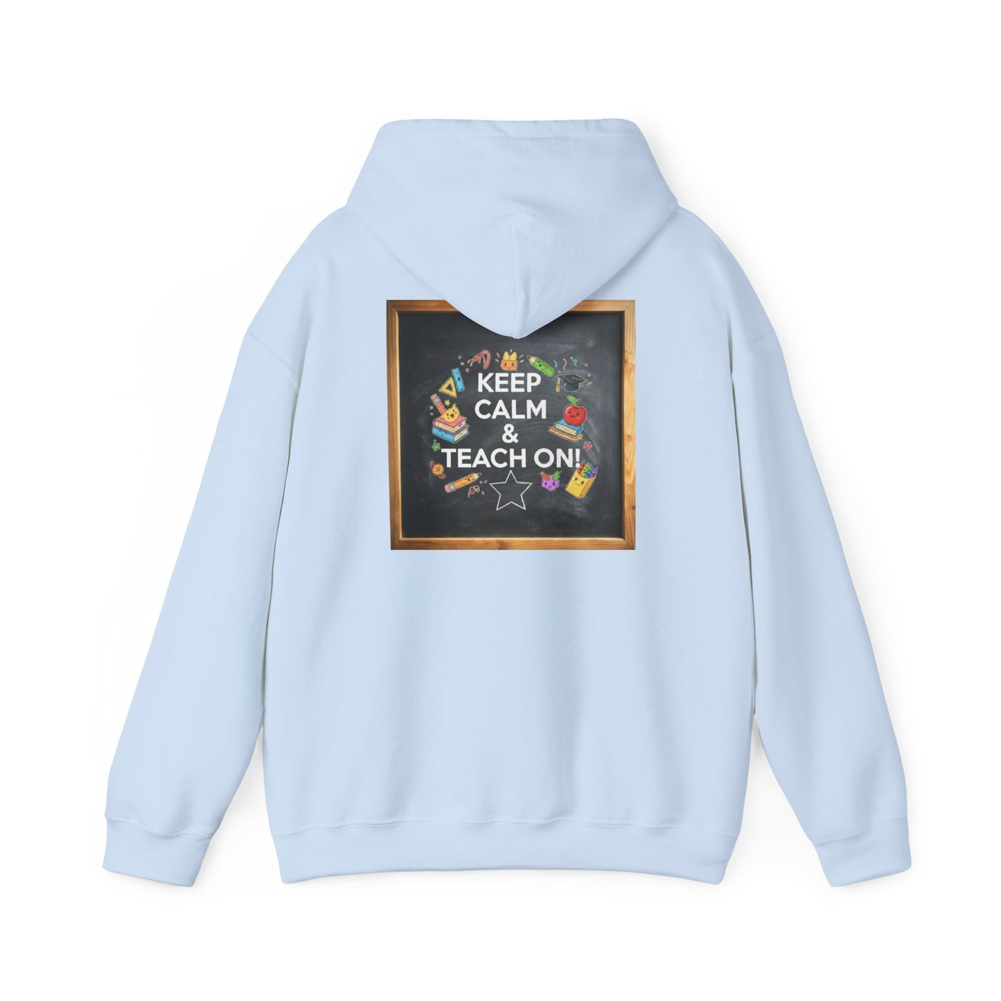 Keep Calm & Teach On Hooded Sweatshirt | Teacher Gift, Motivational Hoodie, Unisex Pullover, Classroom Wear, Gift for Educators