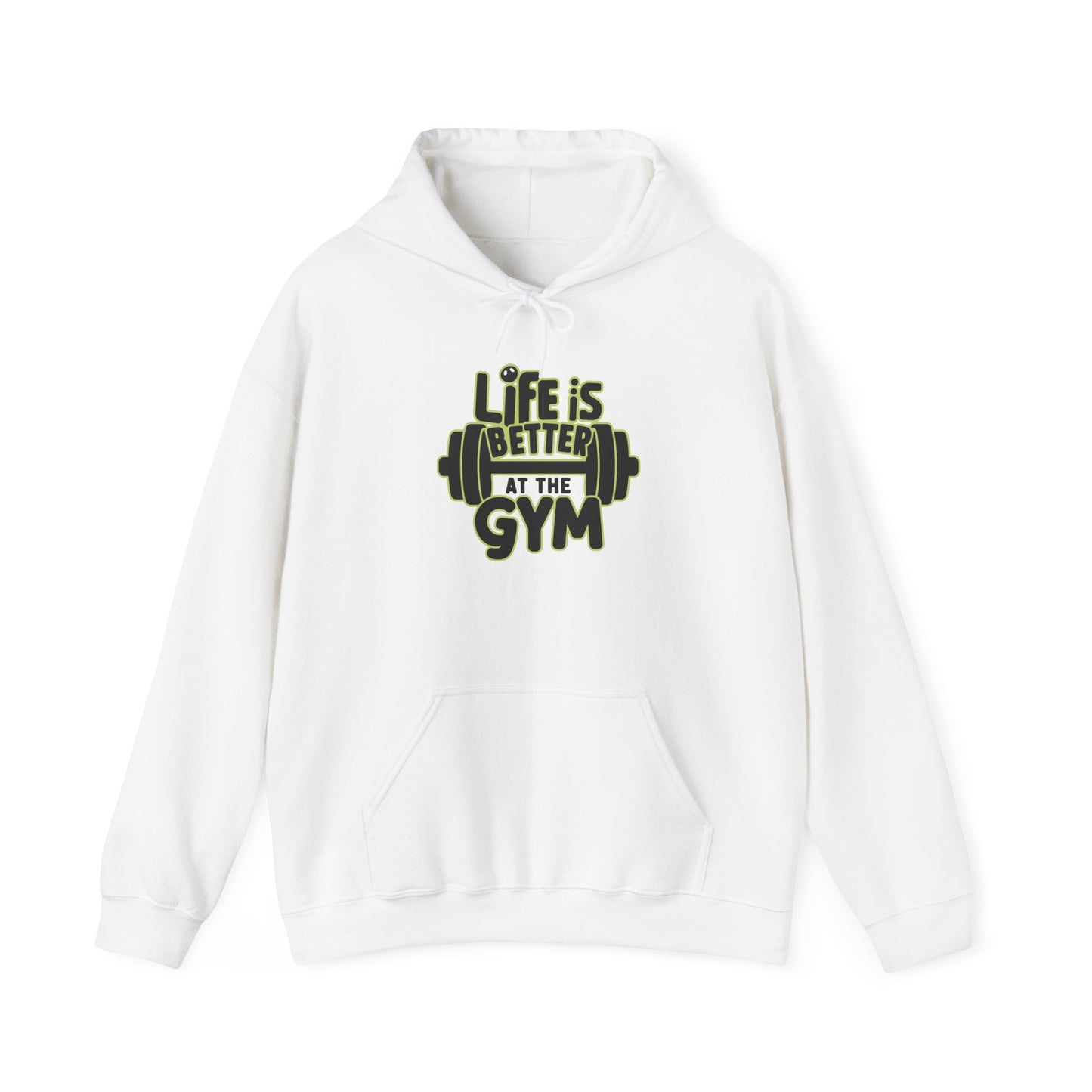 Life Is Better At The Gym Hooded Sweatshirt