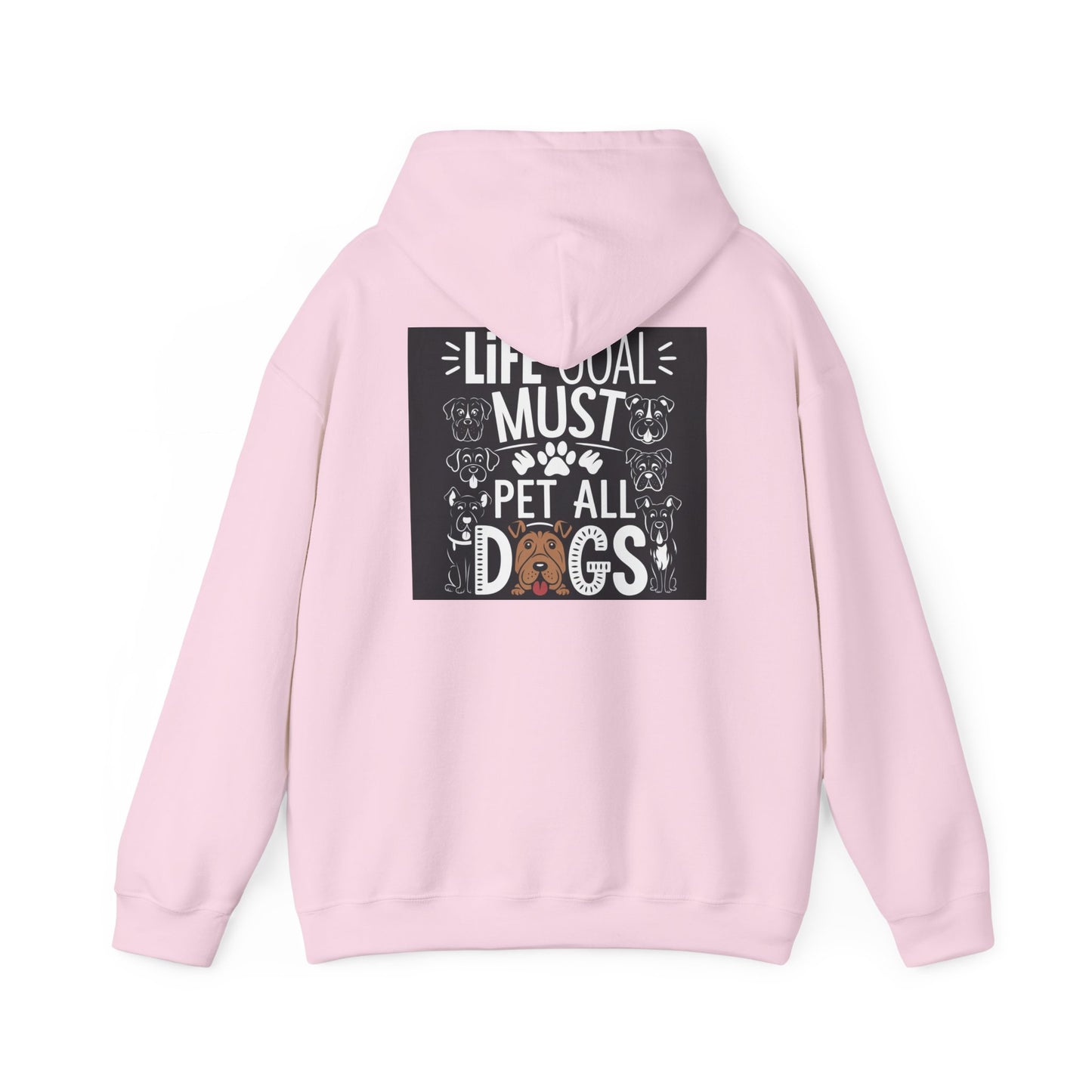 Life Goal Must Pet All Dogs Hoodie - Unisex Sweatshirt for Dog Lovers, Gift for Pet Owners, Cozy Warmth, Cute Pet Apparel