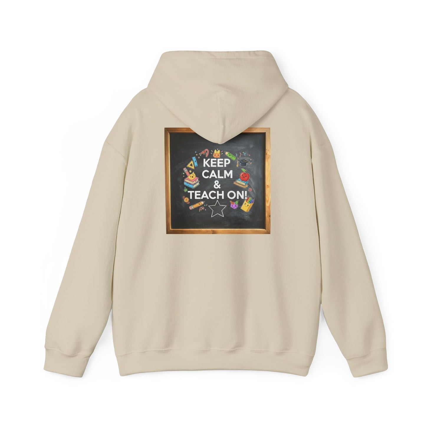 Keep Calm & Teach On Hooded Sweatshirt