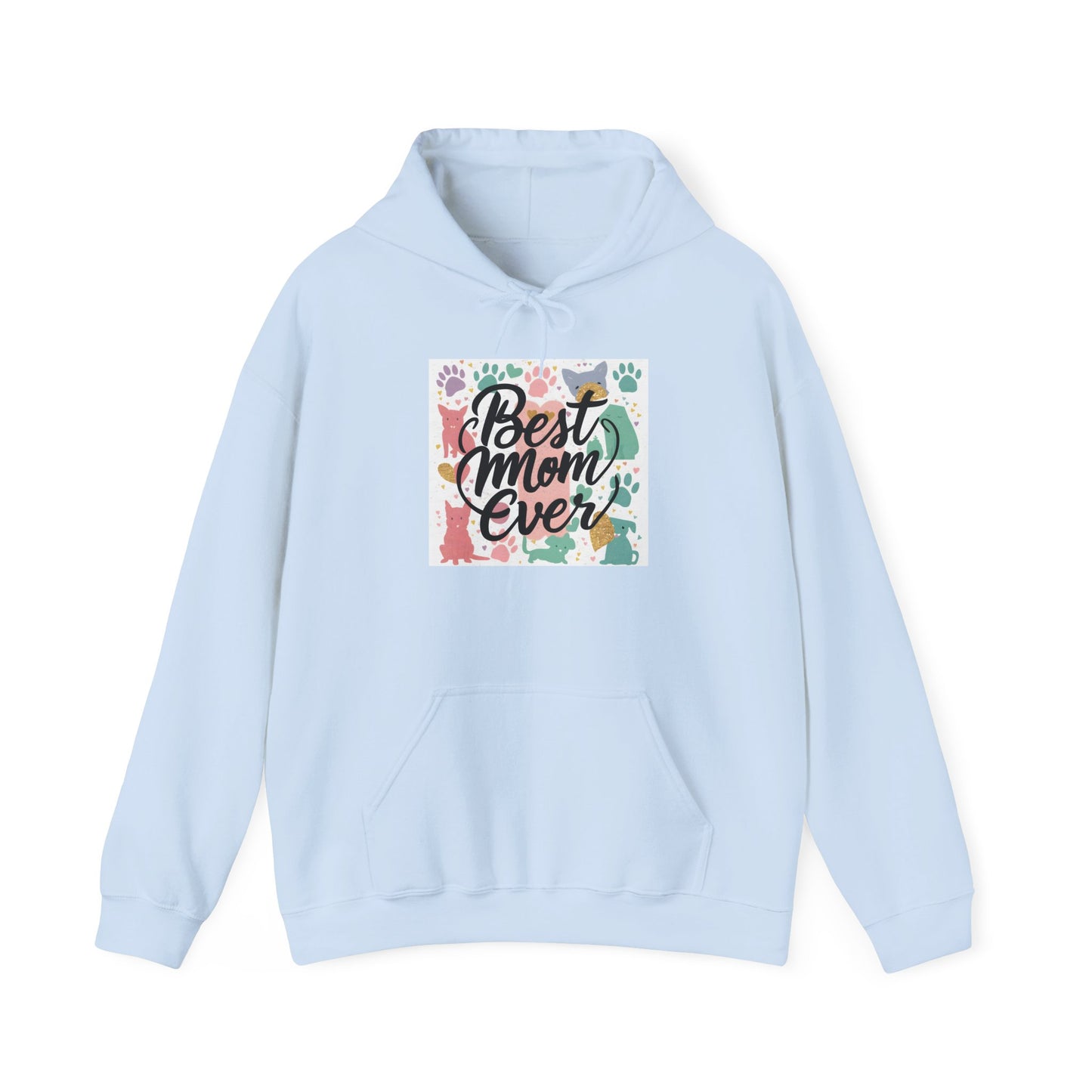 Best Mom Ever Hooded Sweatshirt - Cozy Unisex Gift for Pet Lovers, Mother's Day, Birthdays, Animal Lovers Apparel, Warm Casual Wear