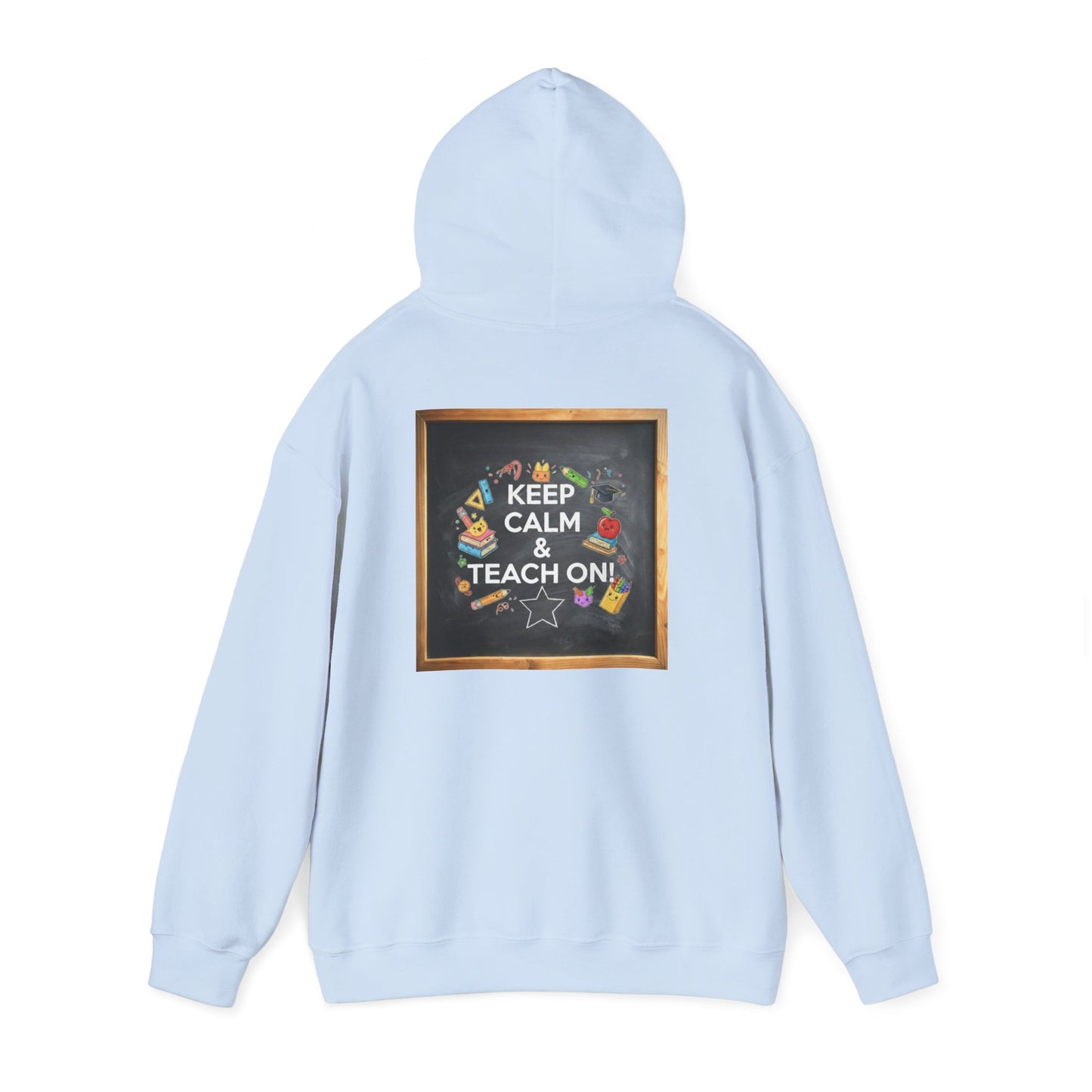 Keep Calm & Teach On Hooded Sweatshirt | Teacher Gift, Motivational Hoodie, Unisex Pullover, Classroom Wear, Gift for Educators