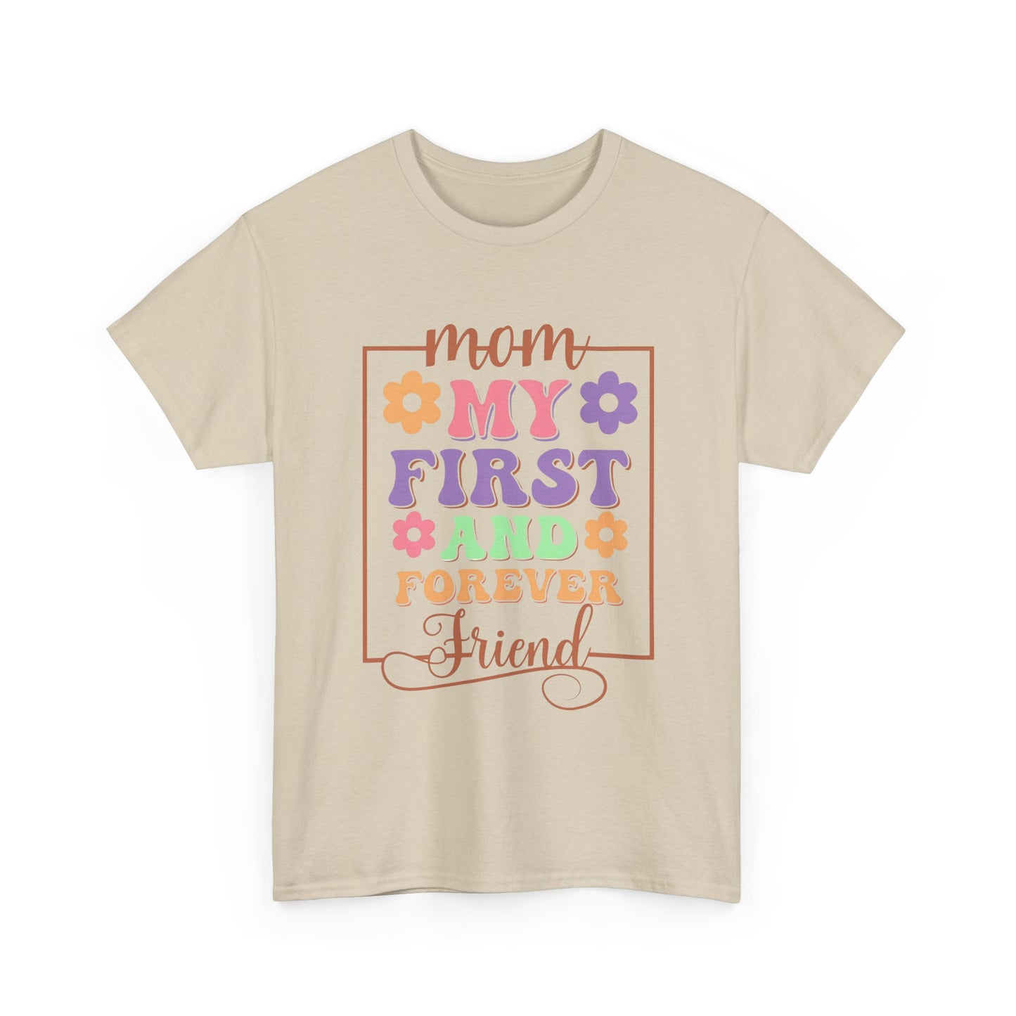 My First Forever Friend - My Mom