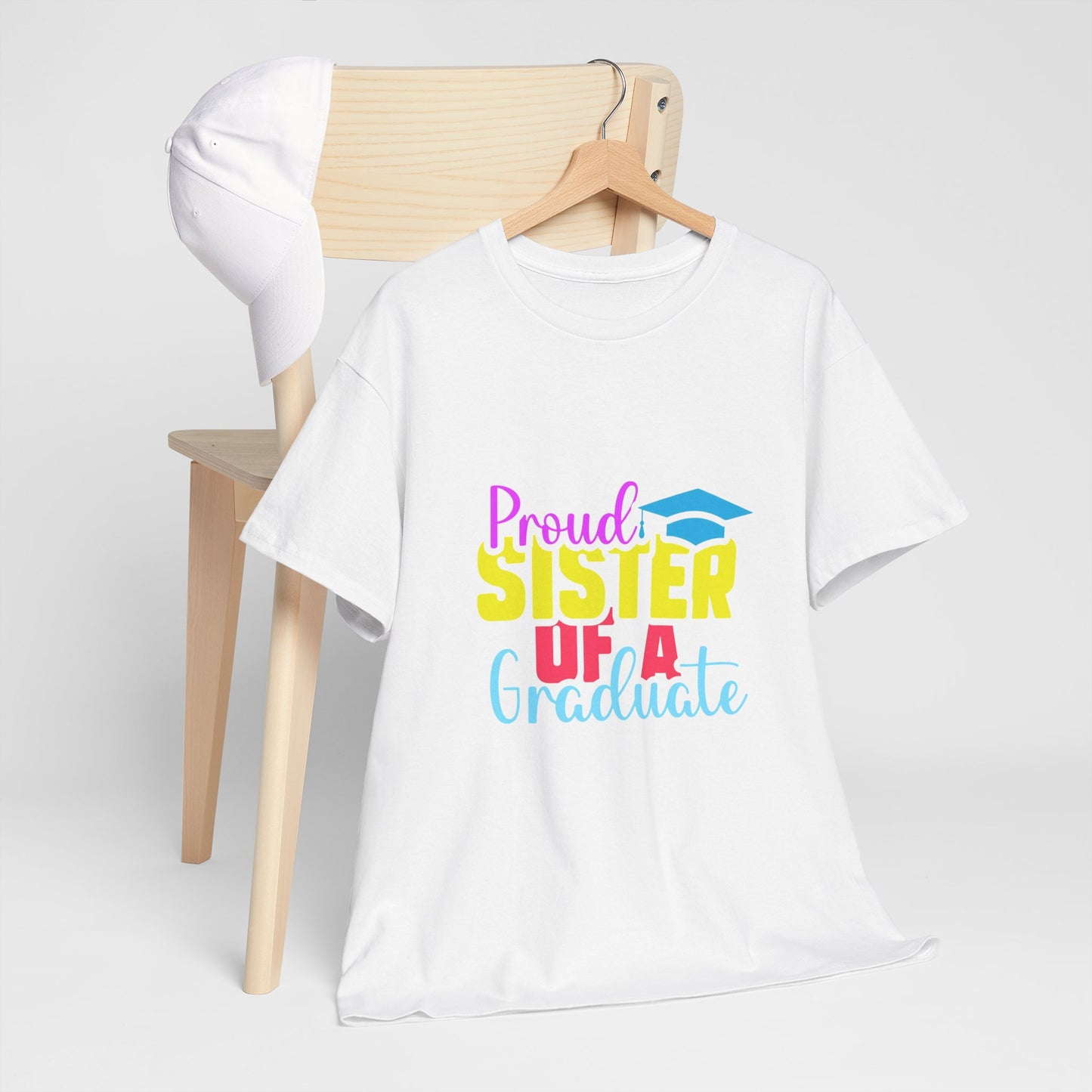Proud Sister of a Graduate T-Shirt