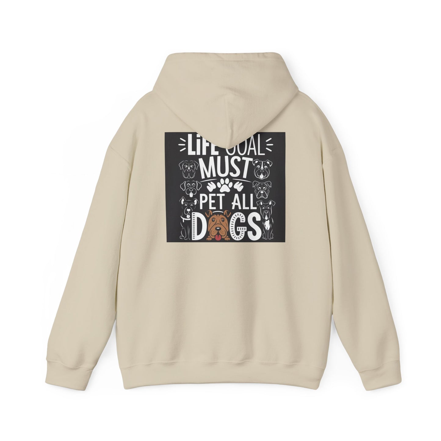 Life Goal Must Pet All Dogs Hoodie - Unisex Sweatshirt for Dog Lovers, Gift for Pet Owners, Cozy Warmth, Cute Pet Apparel