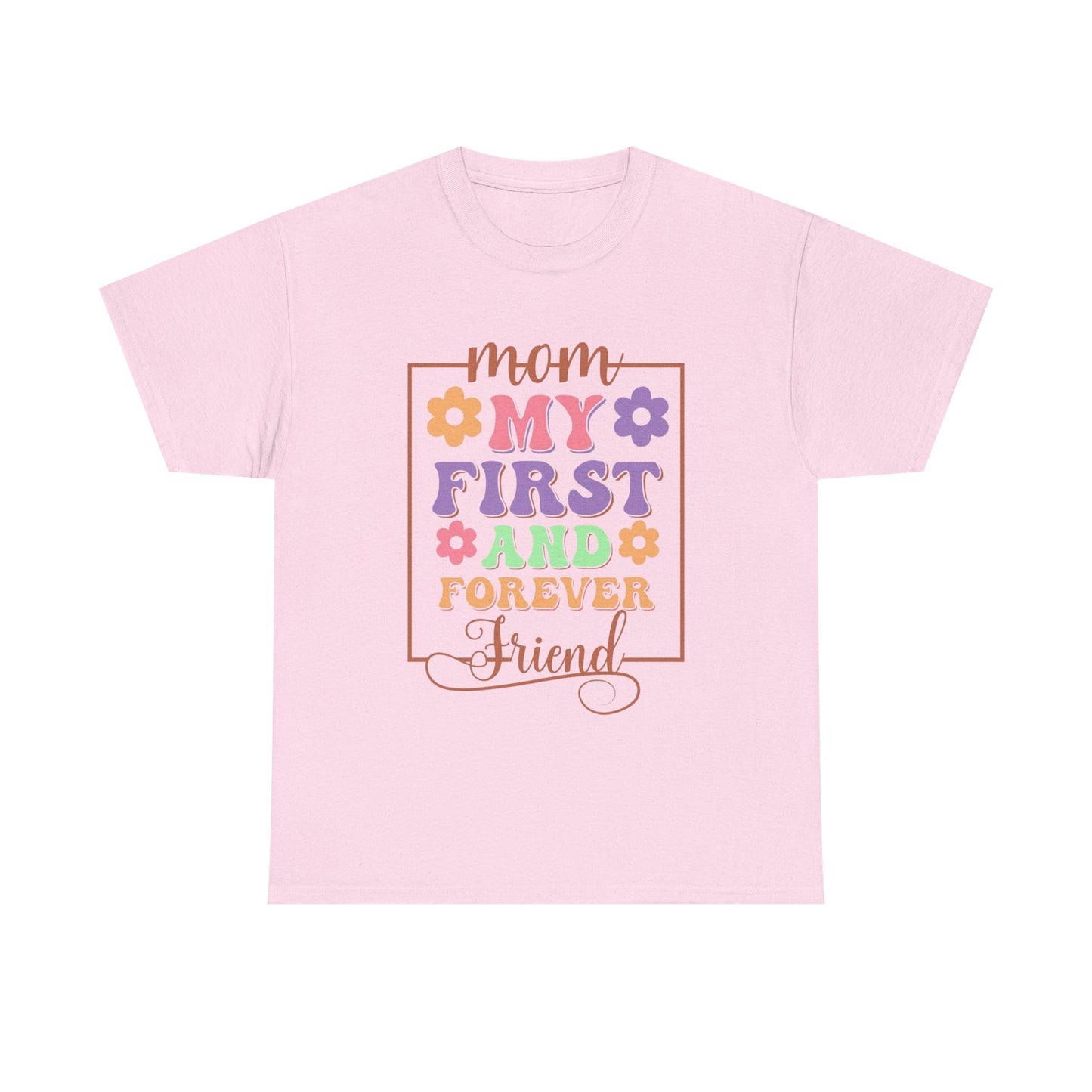 My First Forever Friend - My Mom