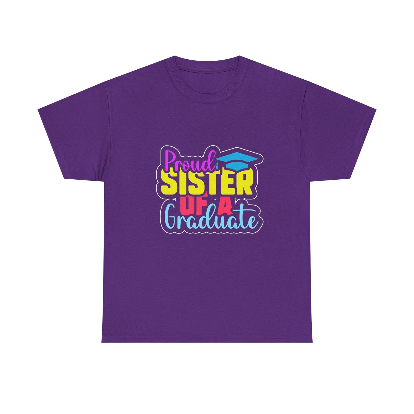 Proud Sister of a Graduate T-Shirt