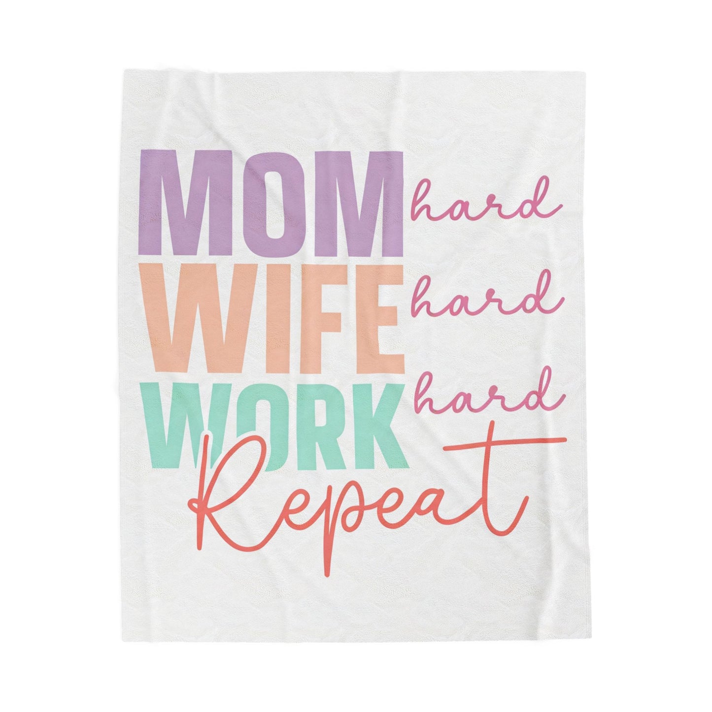 "Mom Wife Work Repeat" Colorful Inspirational for Plush Blanket
