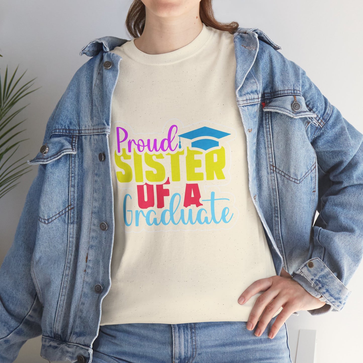 Proud Sister of a Graduate T-Shirt