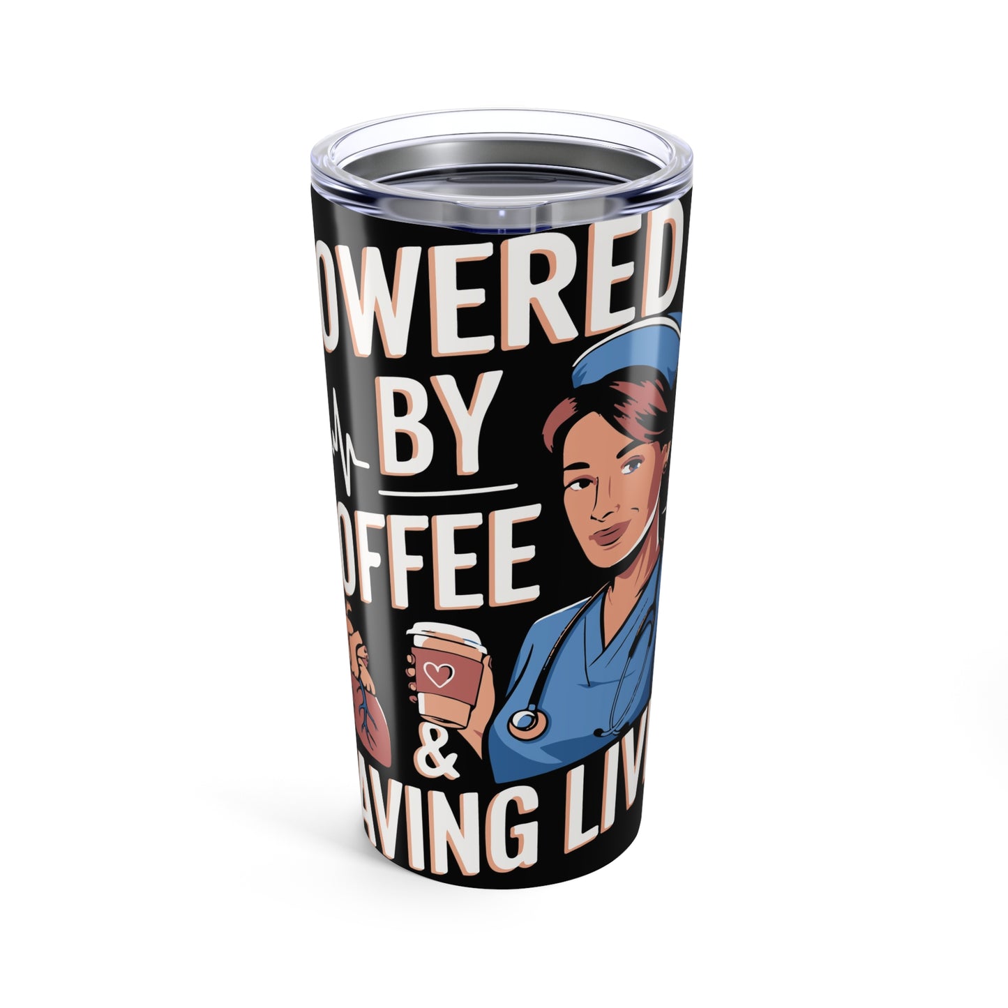 Nurse Tumbler 20oz - Powered by Coffee & Saving Lives, Travel Cup, Gift for Nurses, Hot or Cold Drinks, Inspirational Mug
