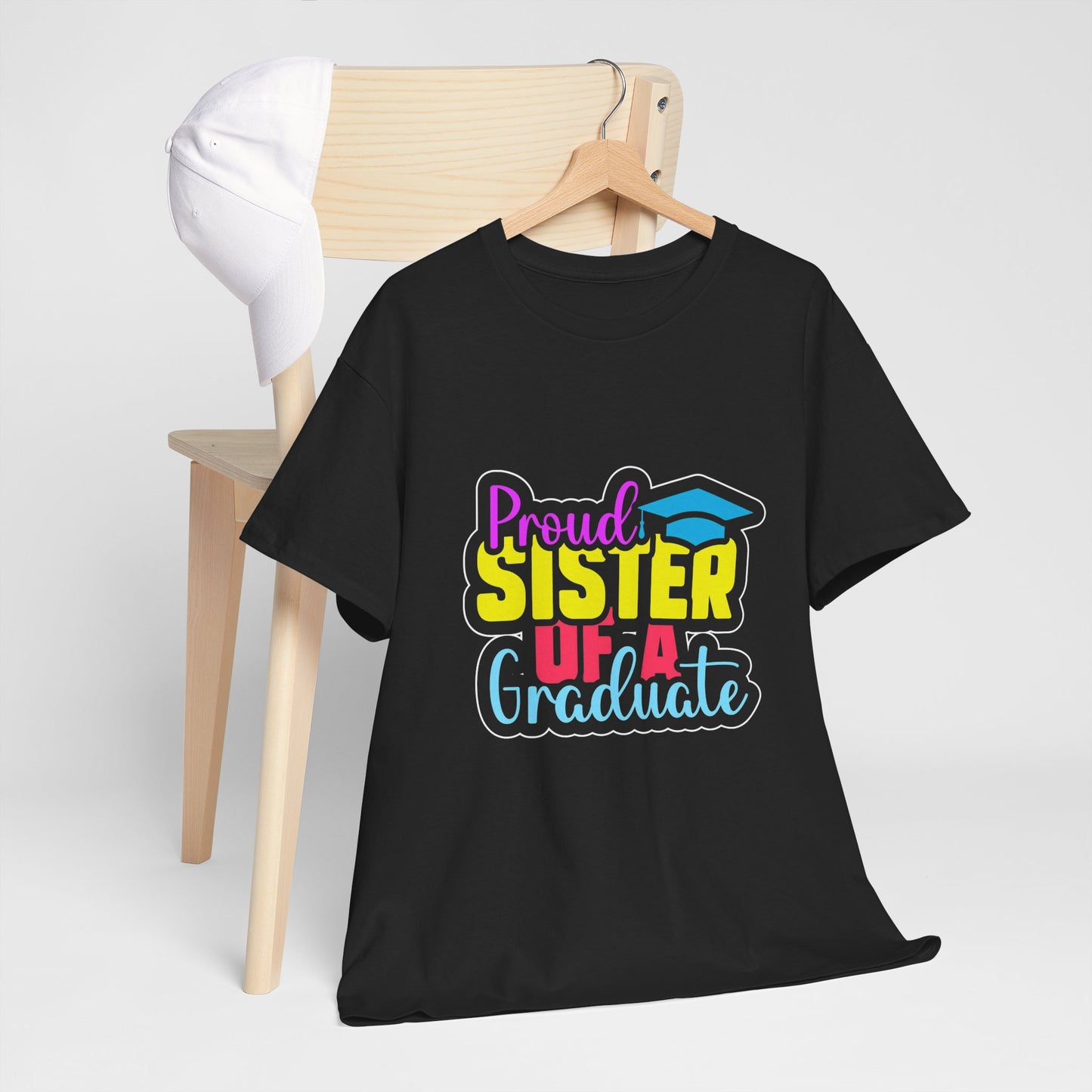 Proud Sister of a Graduate T-Shirt