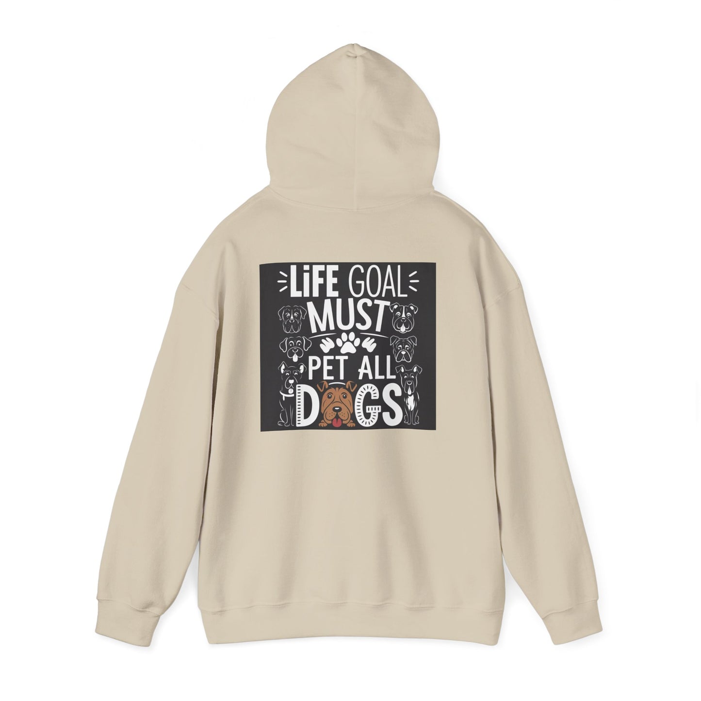 Life Goal Must Pet All Dogs Hoodie - Unisex Sweatshirt for Dog Lovers, Gift for Pet Owners, Cozy Warmth, Cute Pet Apparel